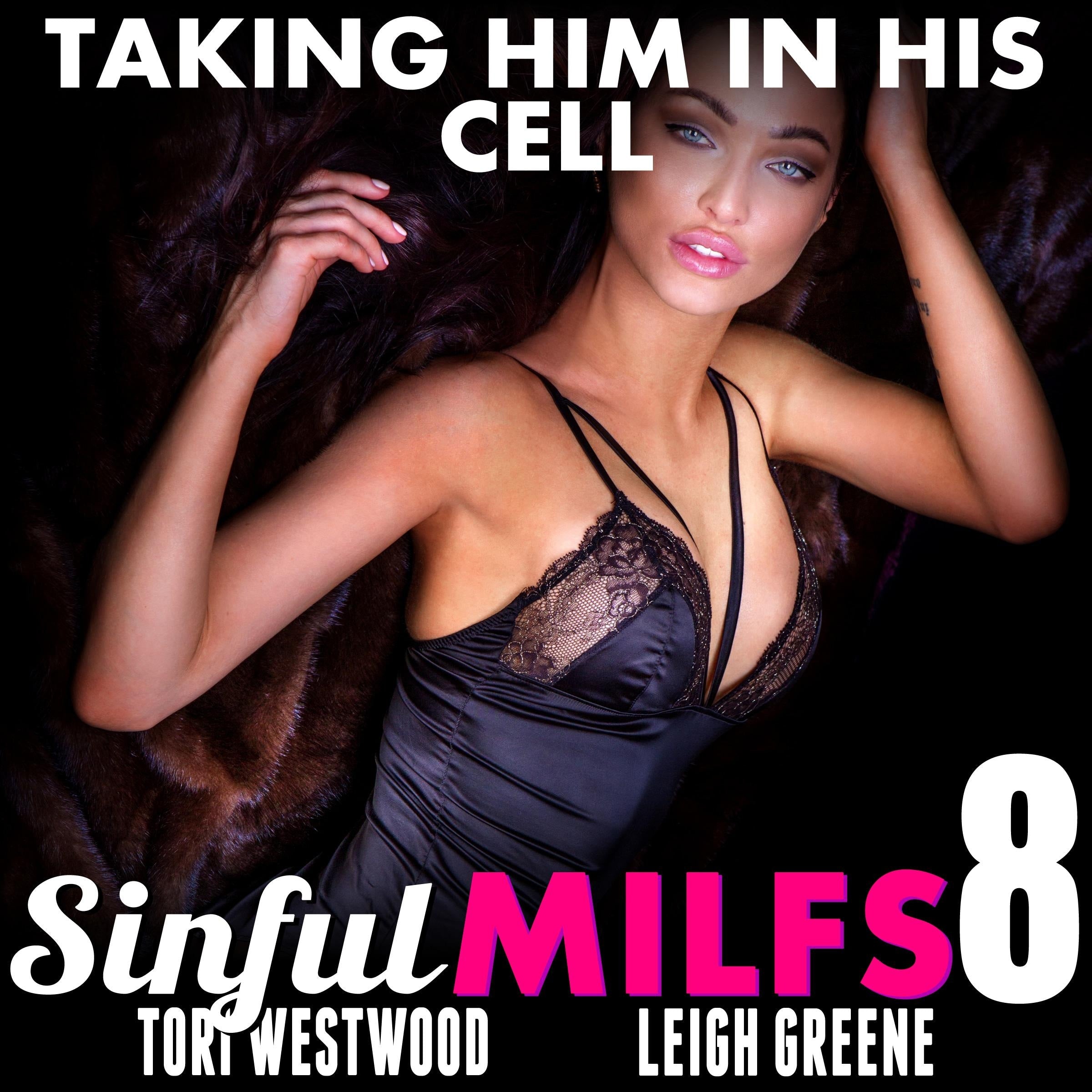 Taking Him in His Cell : Sinful MILFs 8 (Cougar Breeding Erotica)