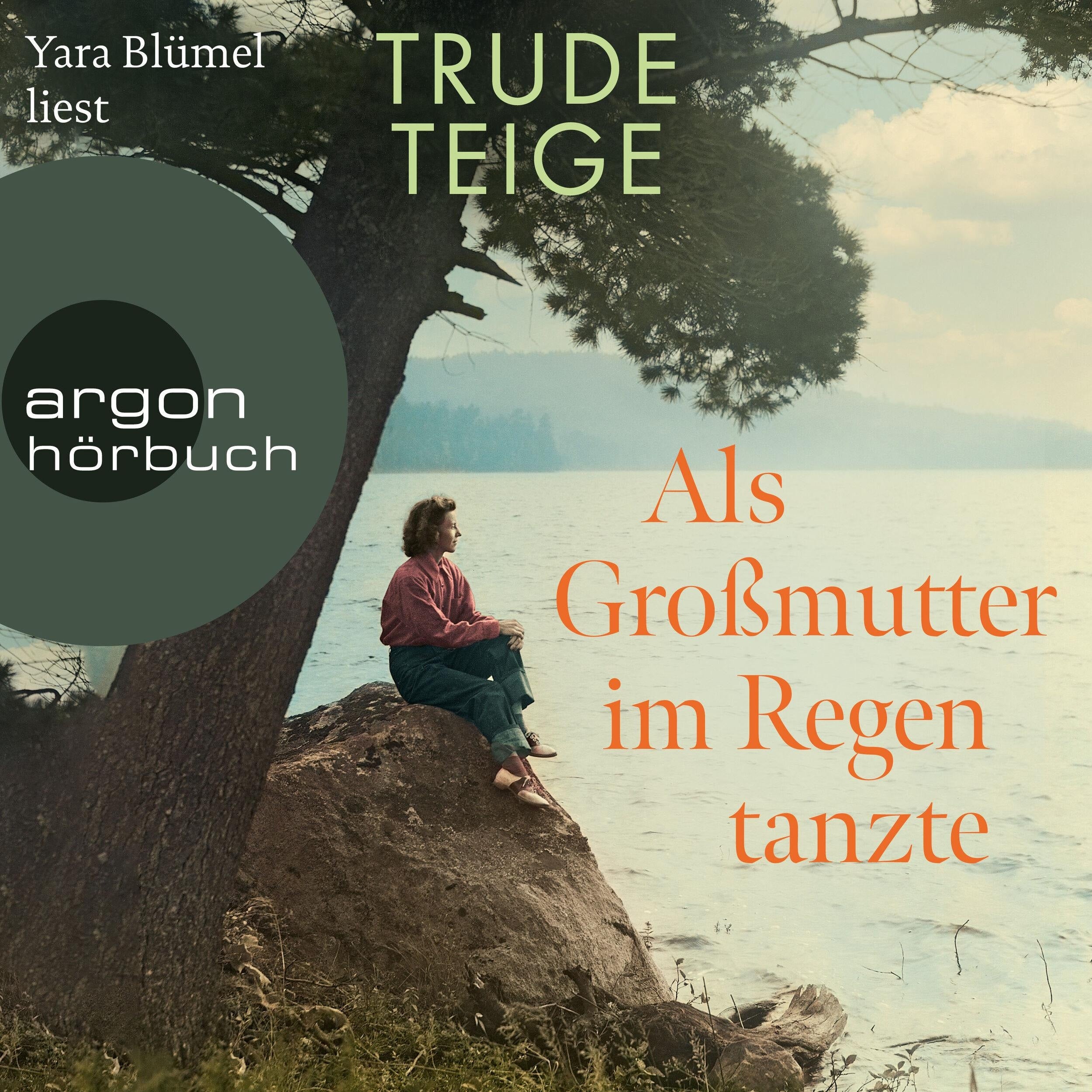 Als Großmutter im Regen tanzte - Die Großmutter-Reihe, Band 1 (Ungekürzte Lesung)