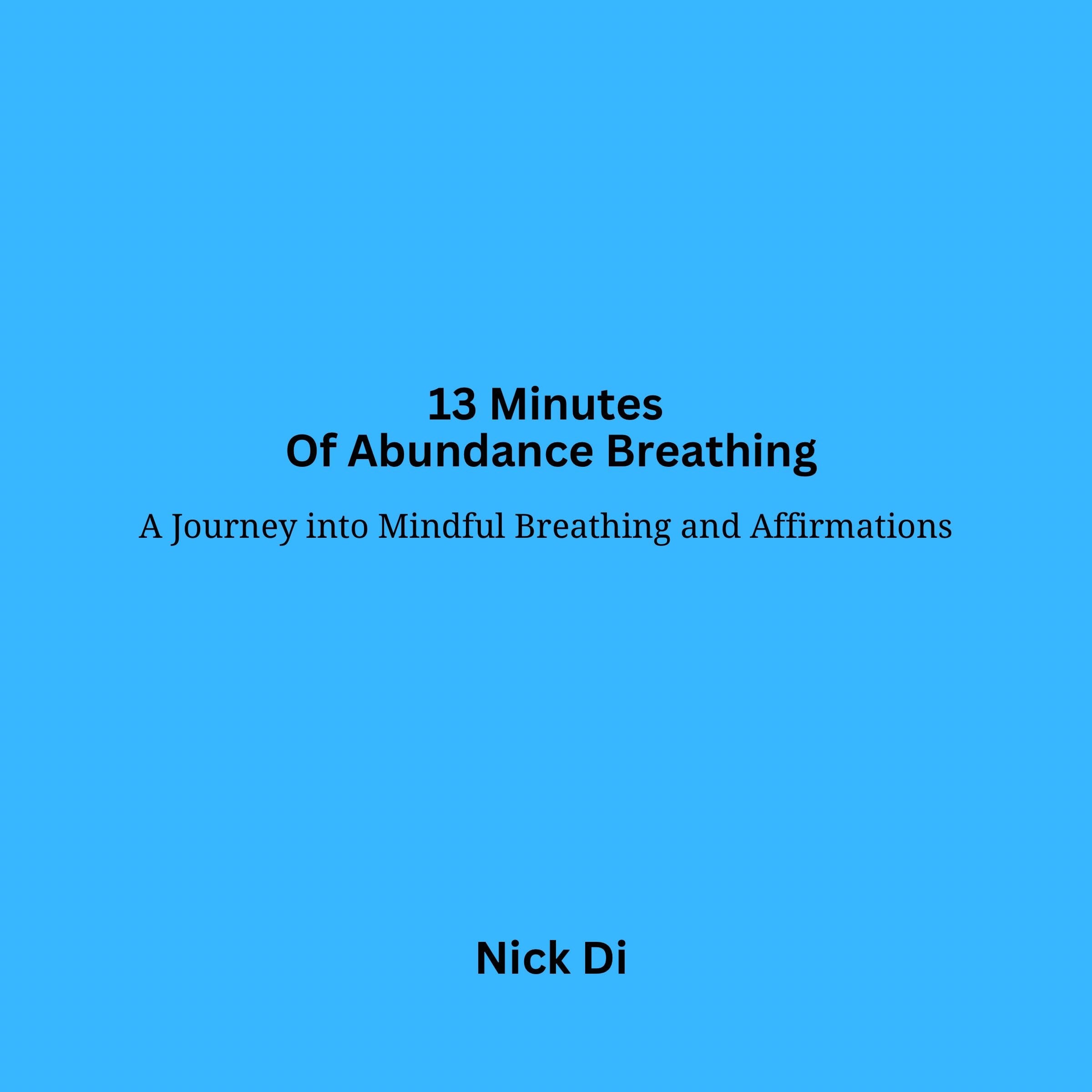 13 Minutes Of Abundance Breathing