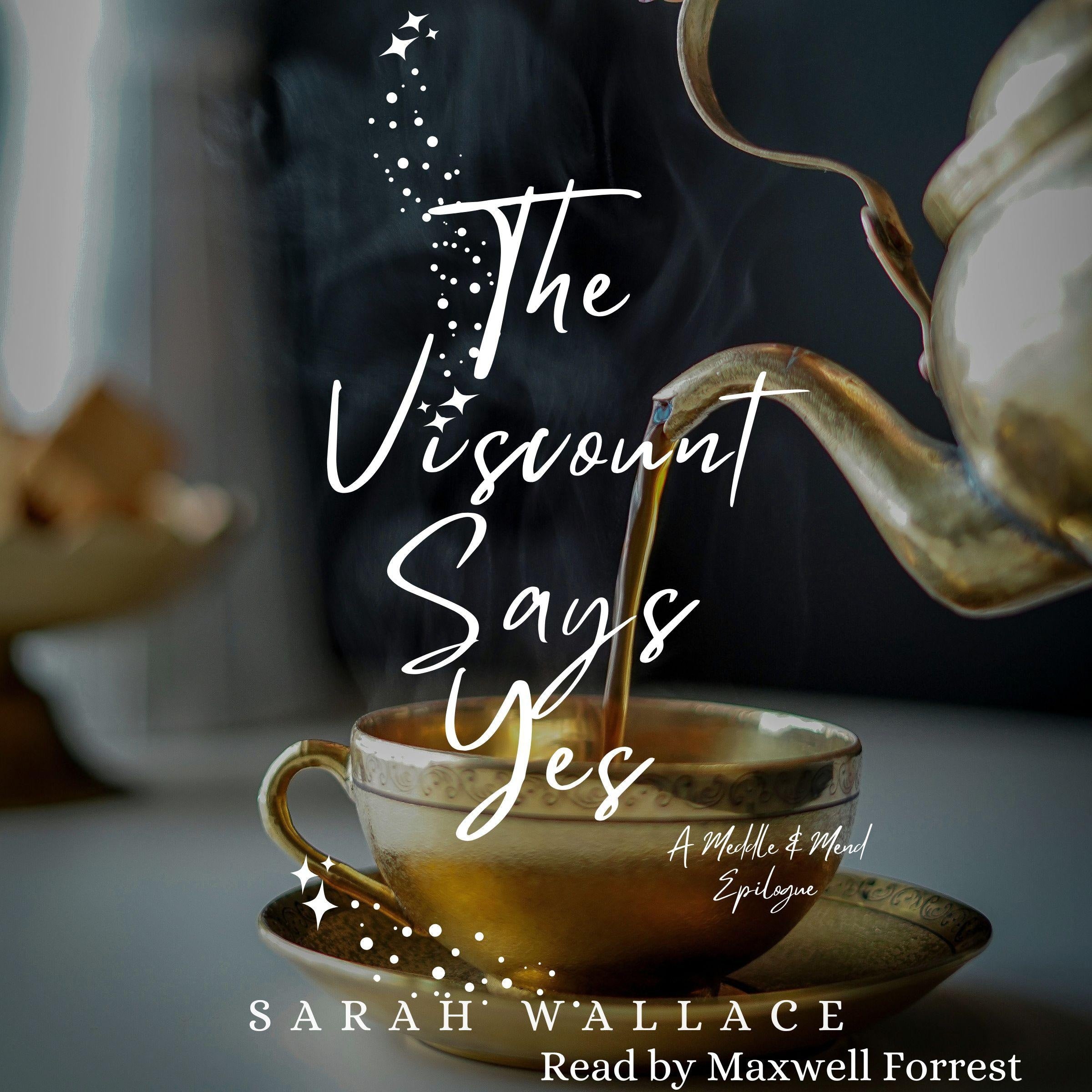 The Viscount Says Yes