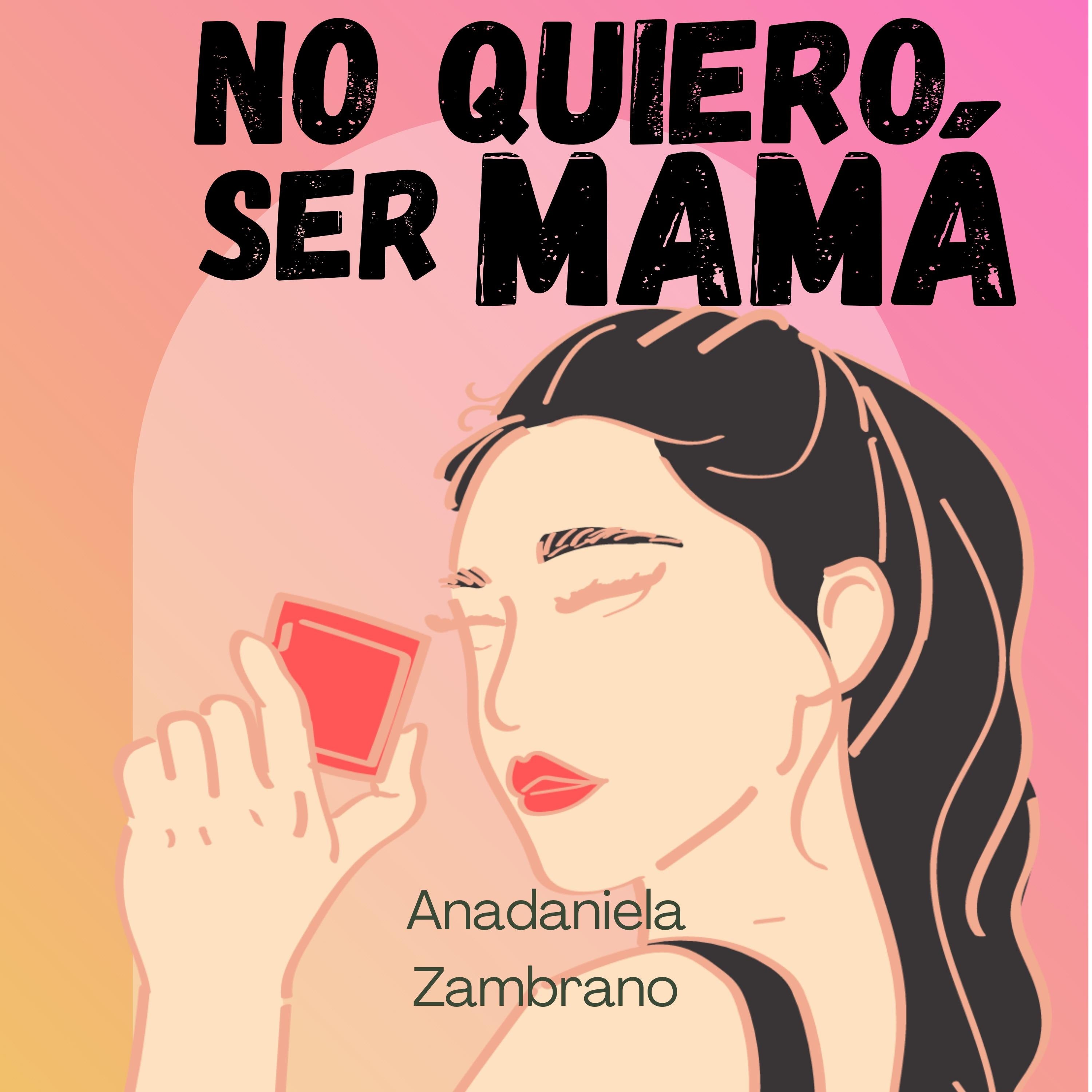 No quiero ser mamá