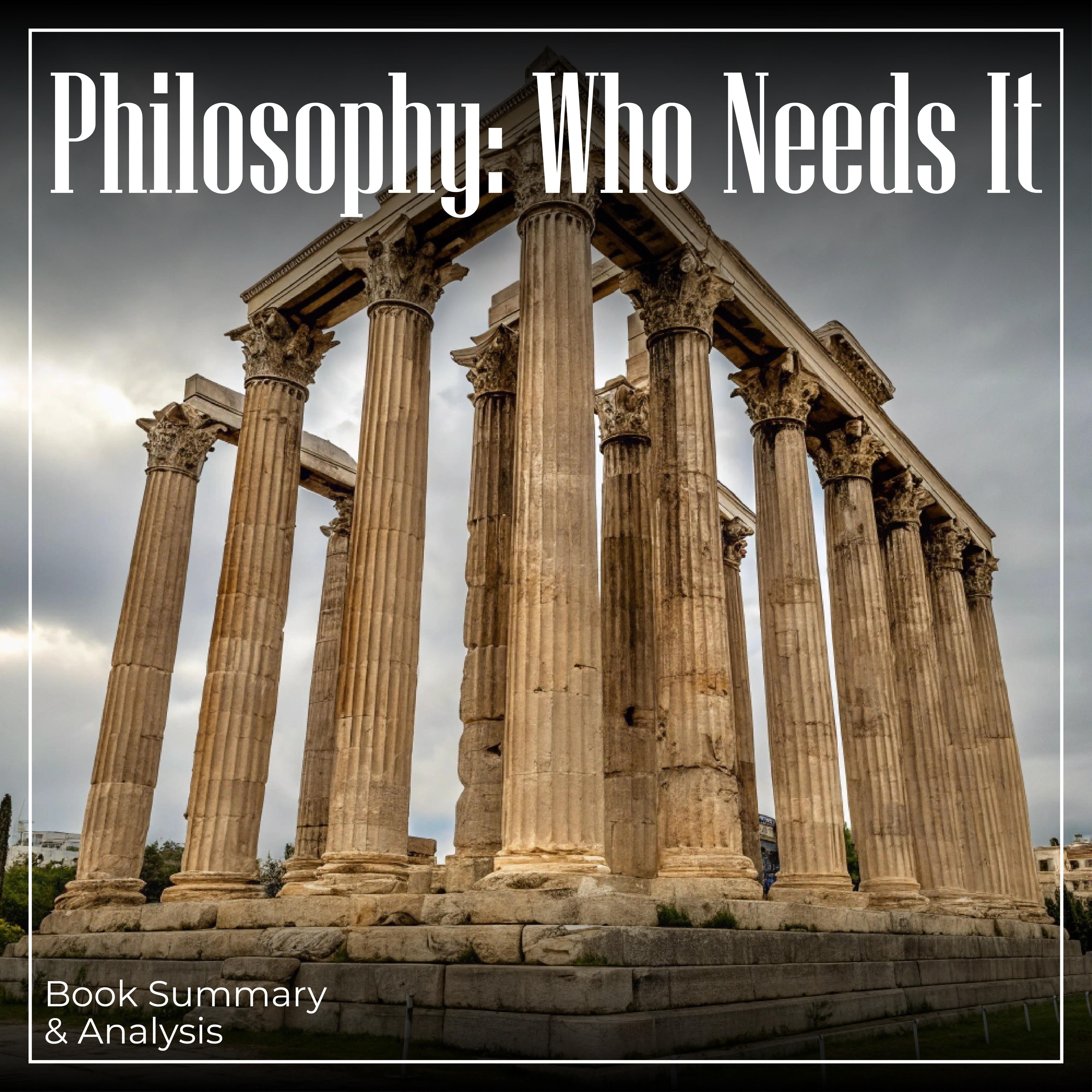 Philosophy, Who Needs It: Book Summary & Analysis