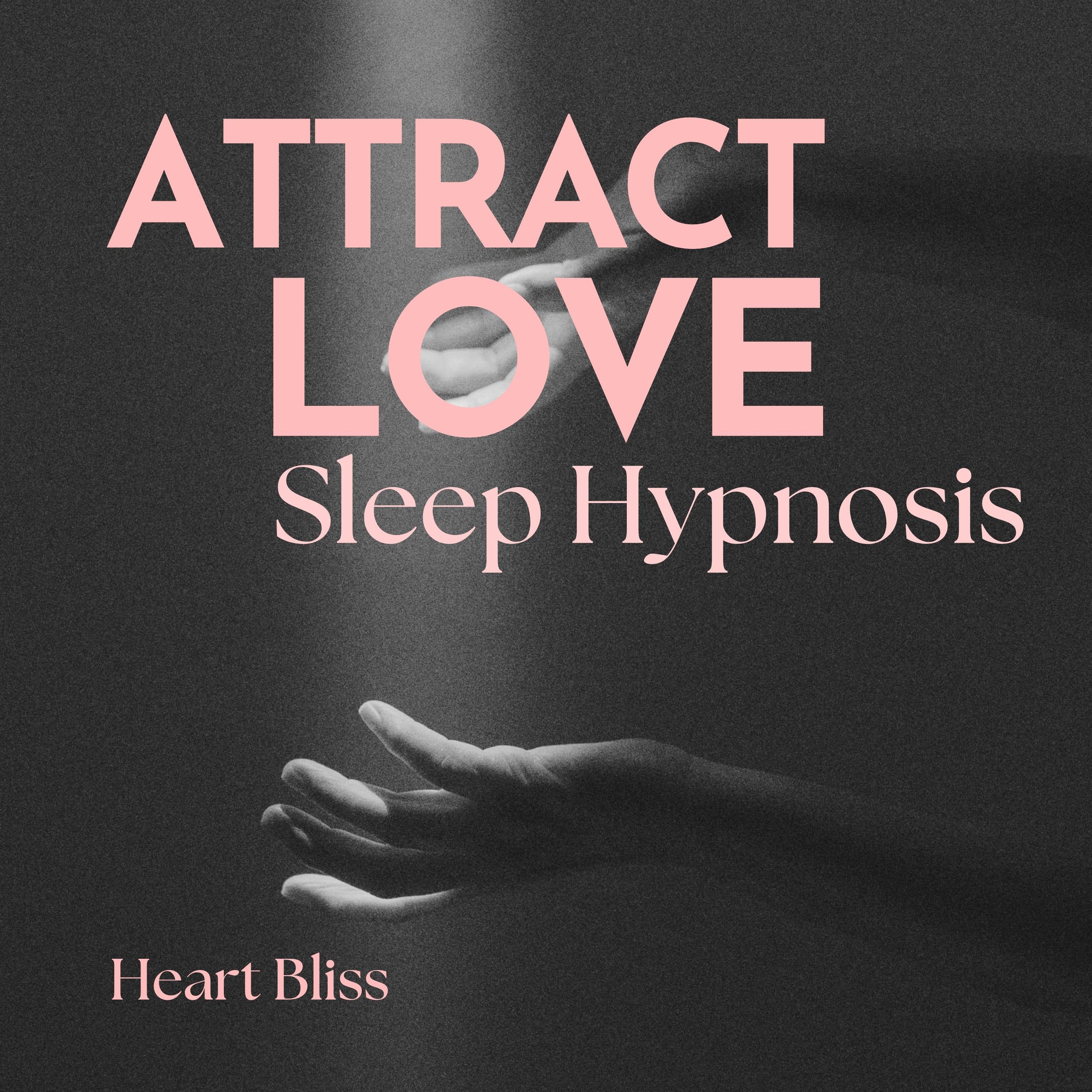 Attract Love Sleep Hypnosis