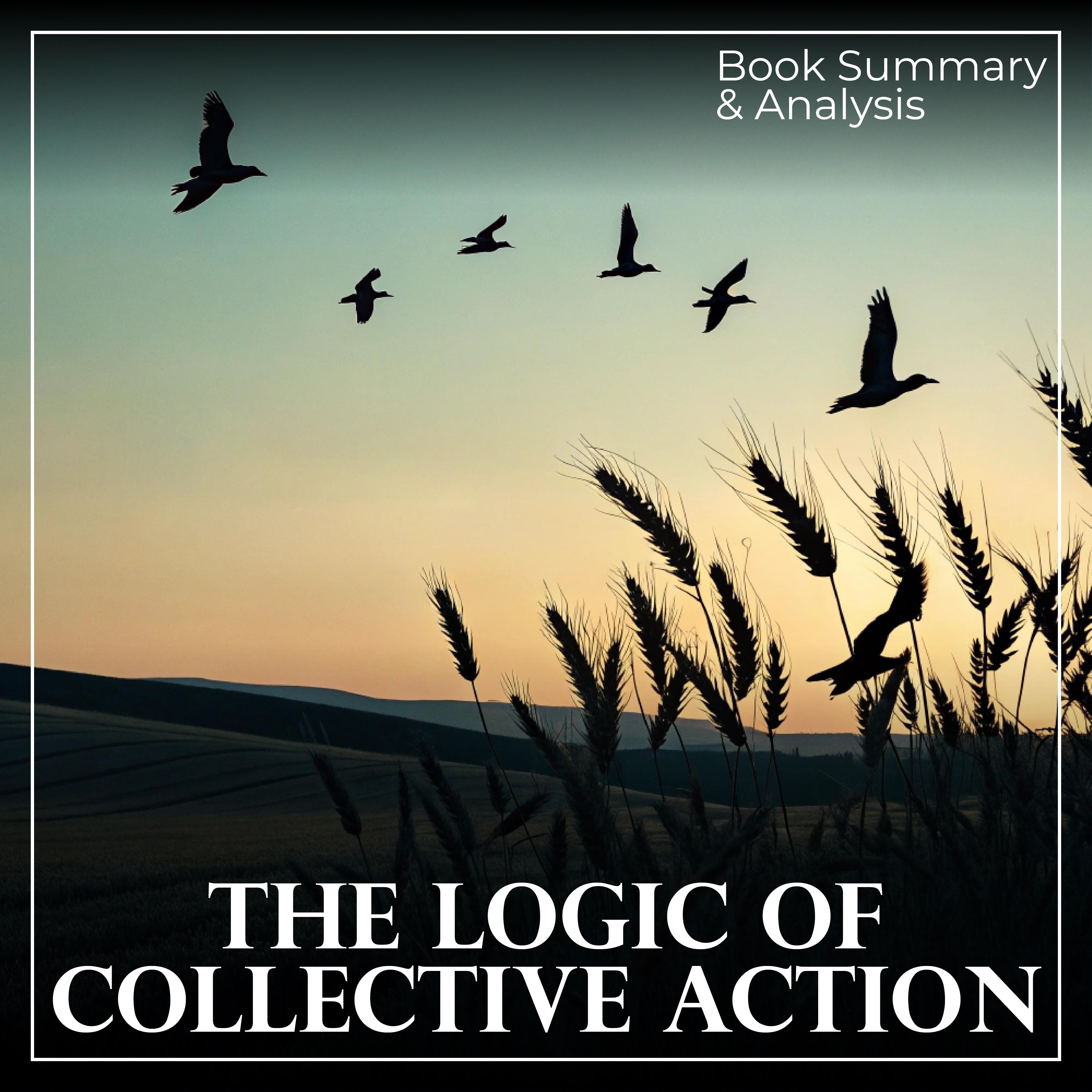 The Logic of Collective Action: Book Summary & Analysis