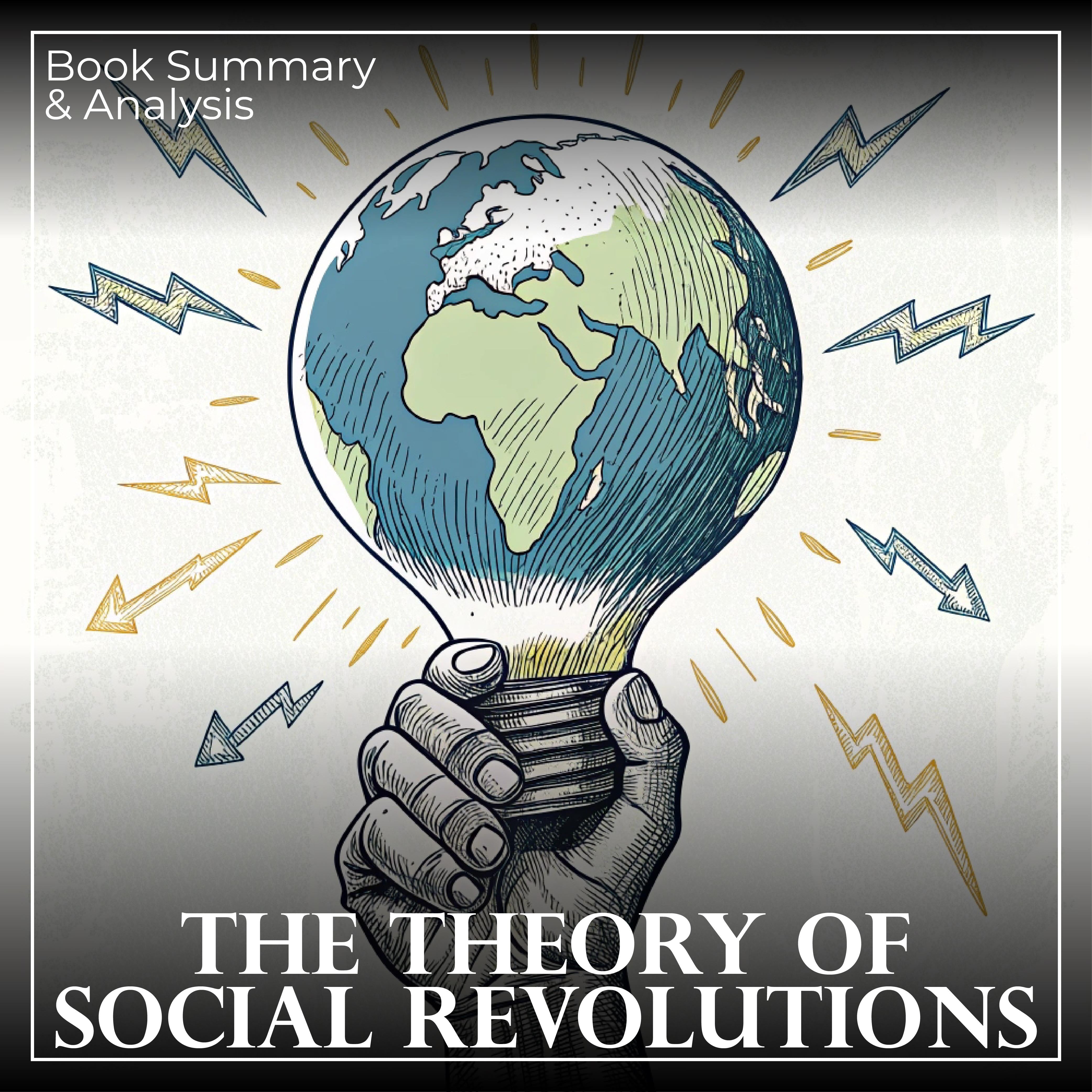 The Theory of Social Revolutions: Book Summary & Analysis