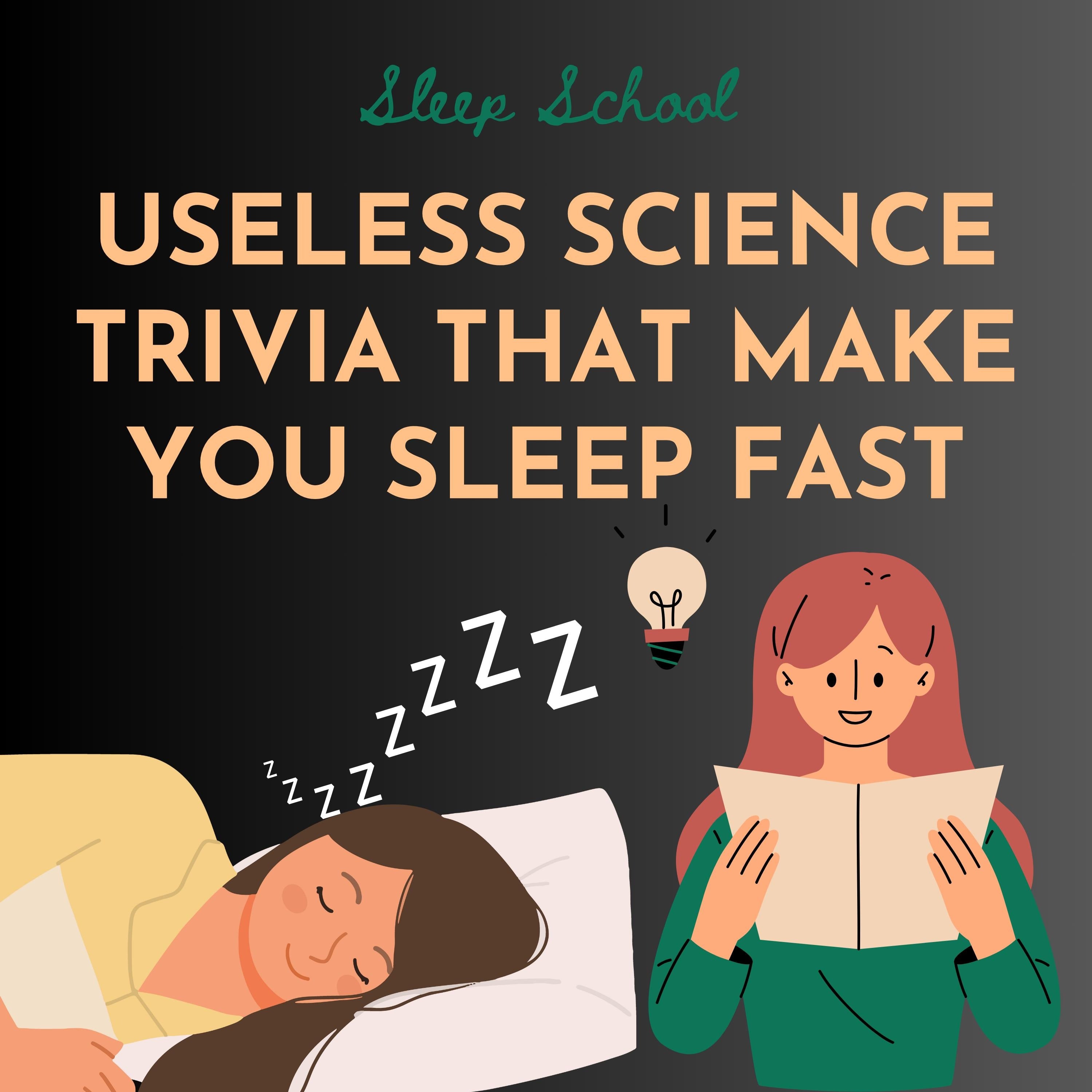 Useless Science Trivia That Make You Sleep Fast