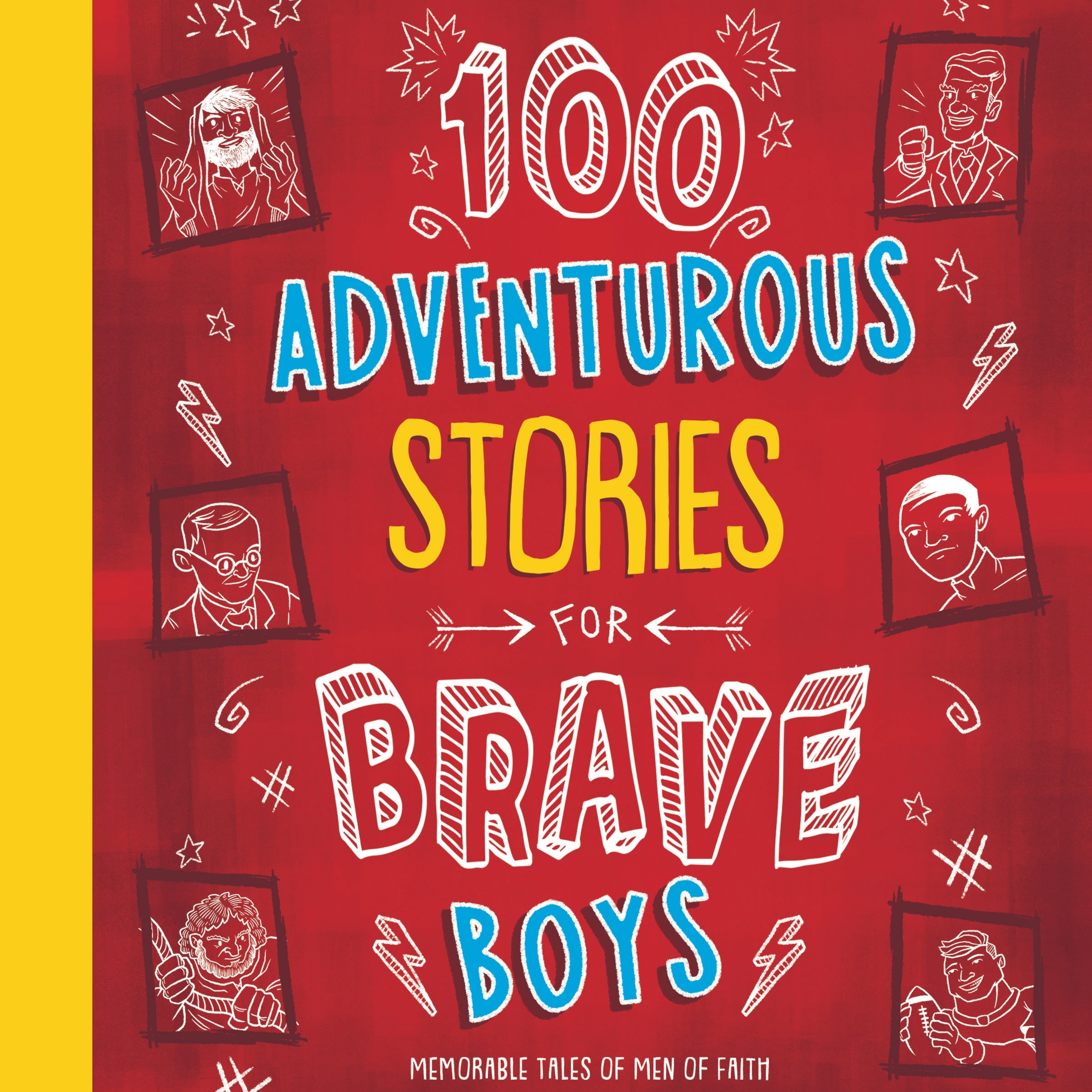 100 Adventurous Stories for Brave Boys