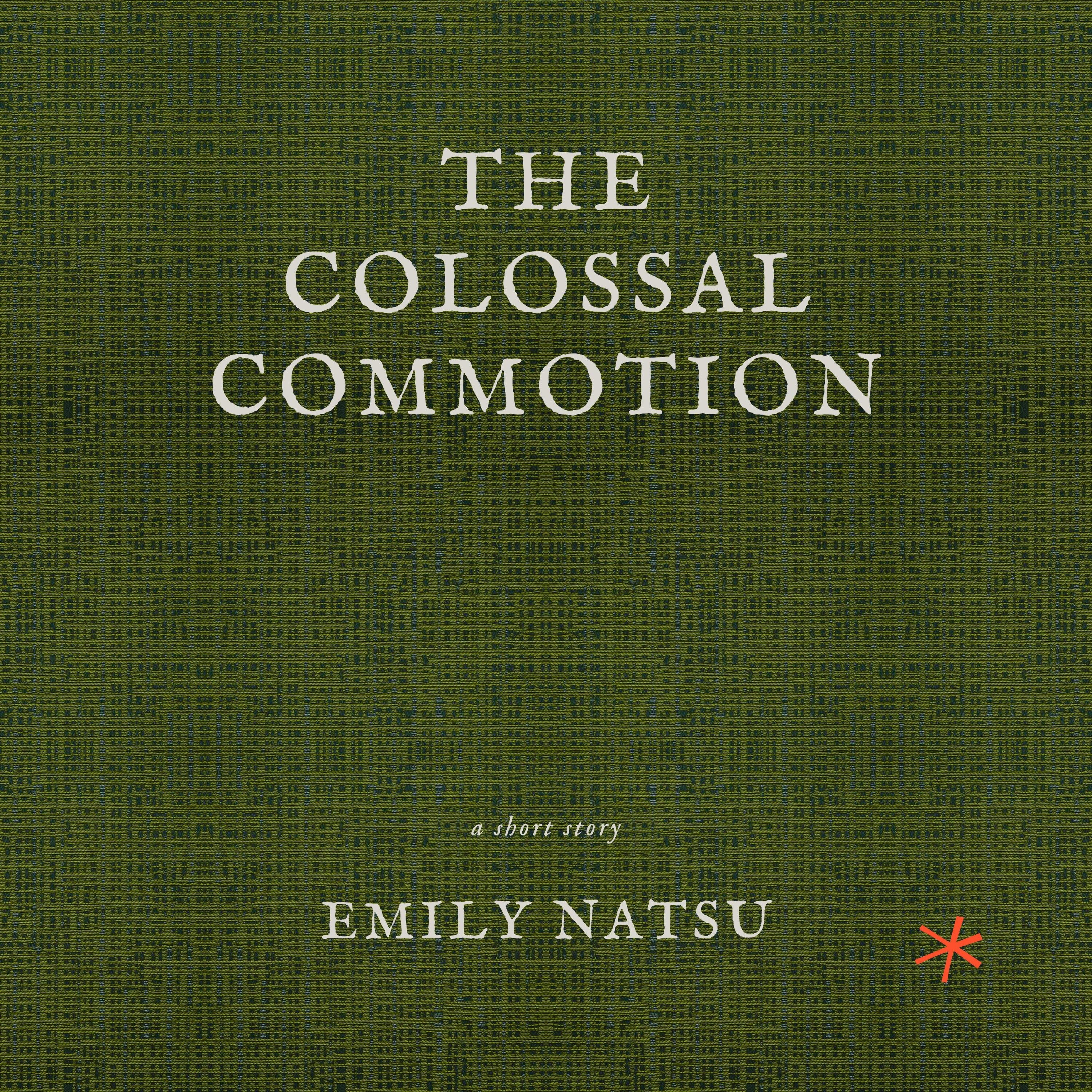 The Colossal Commotion