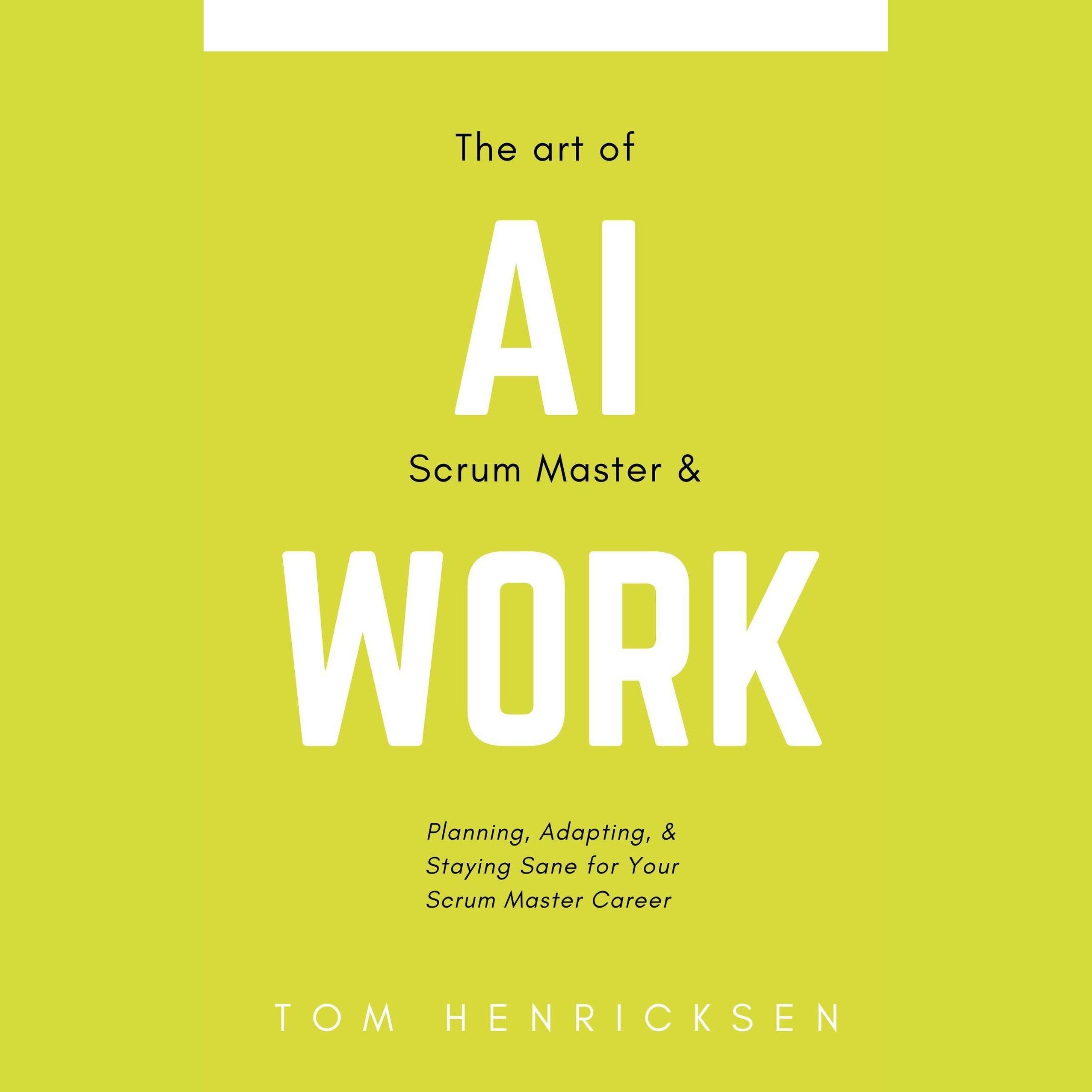 The Art of AI Scrum Master & Work