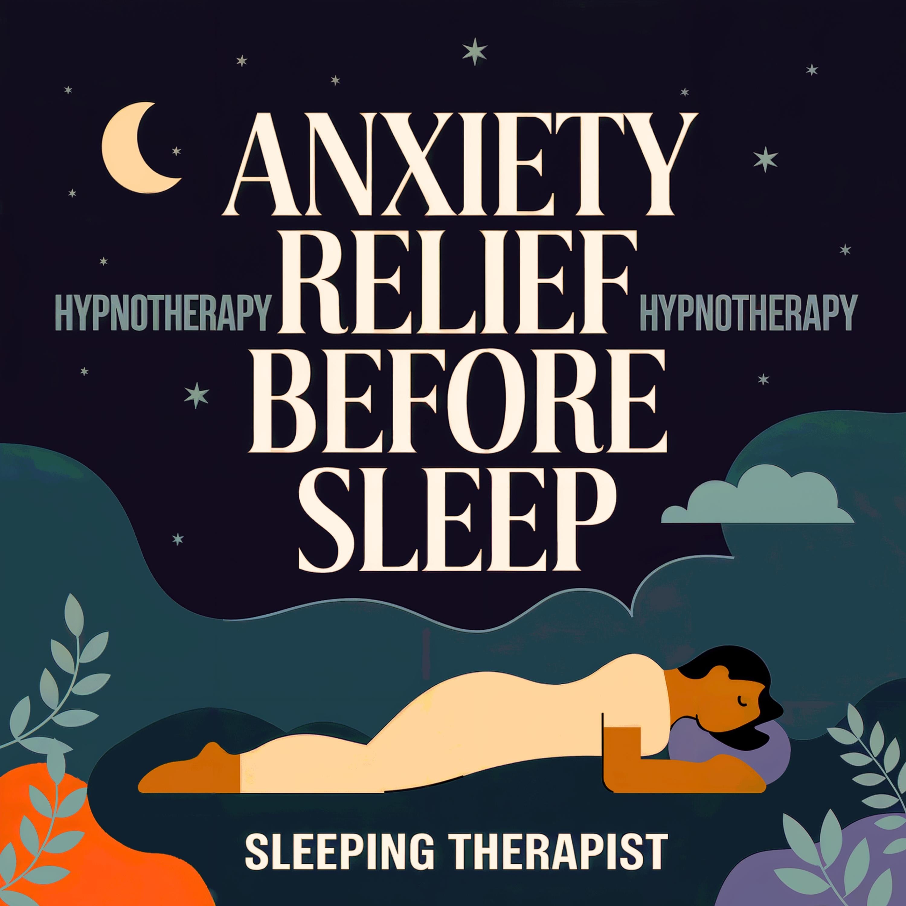 Anxiety Relief HypnoTherapy Before Sleep