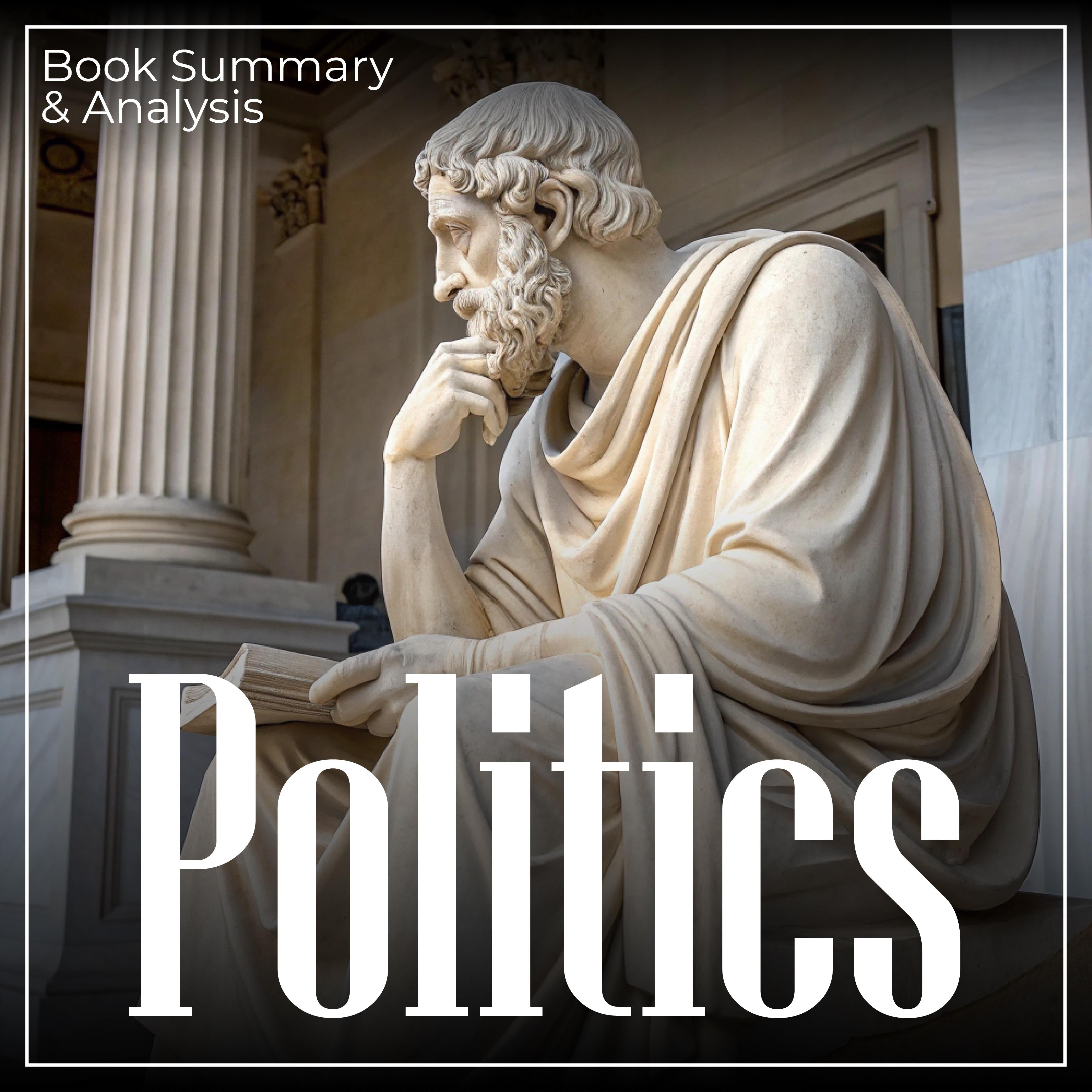 Politics: Book Summary & Analysis