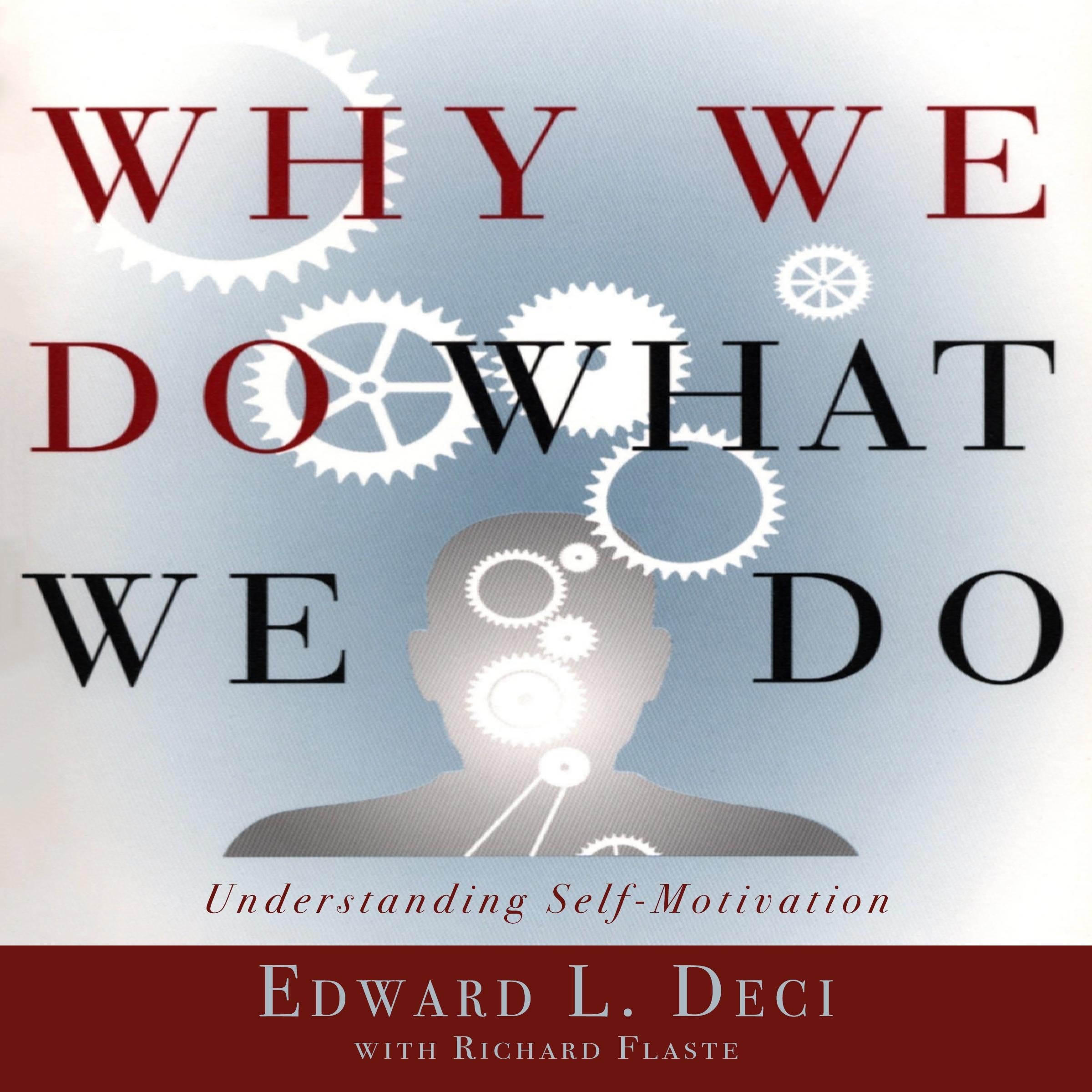 Why We Do What We Do