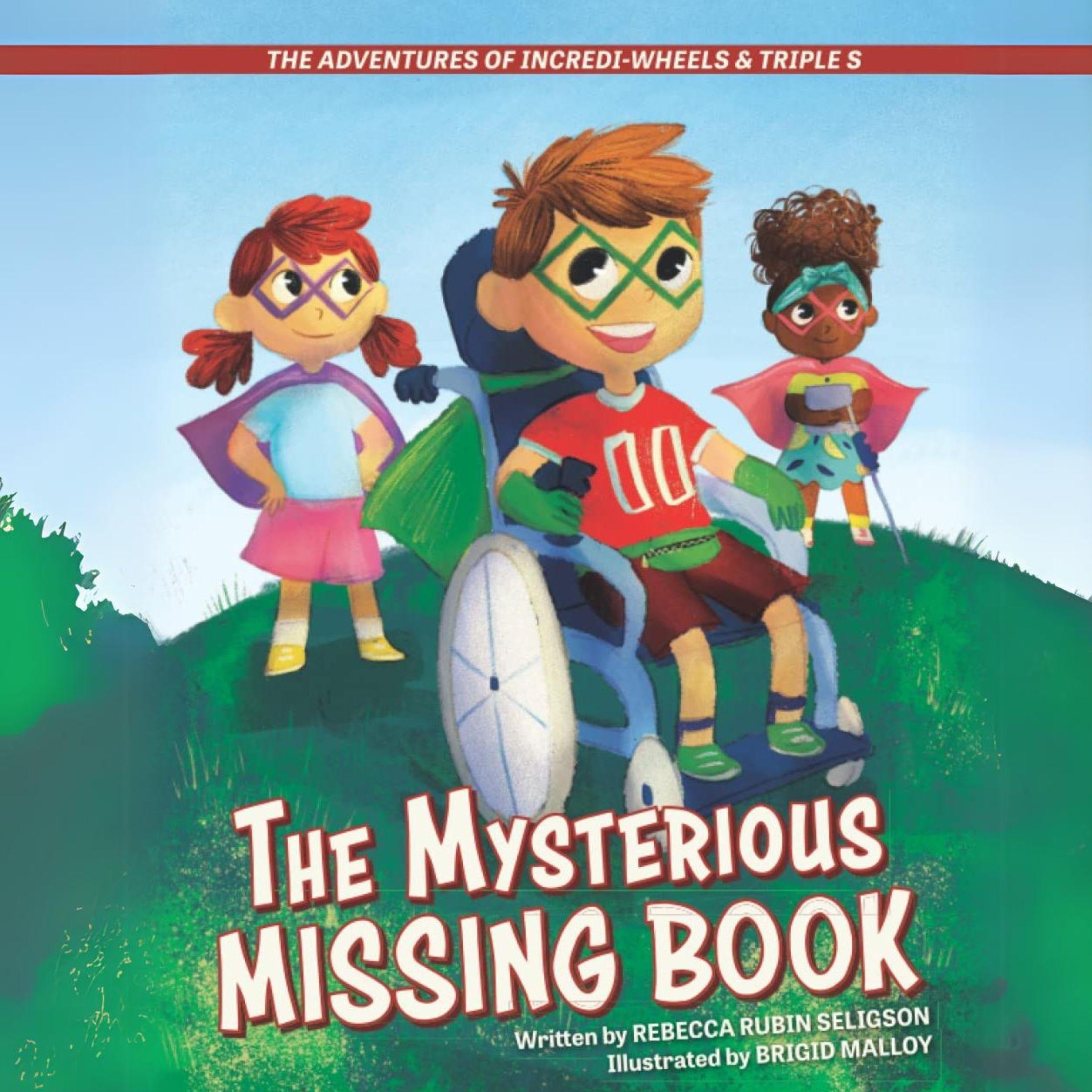 The Adventures of Incredi-Wheels &amp; Triple S: The Mysterious Missing Book