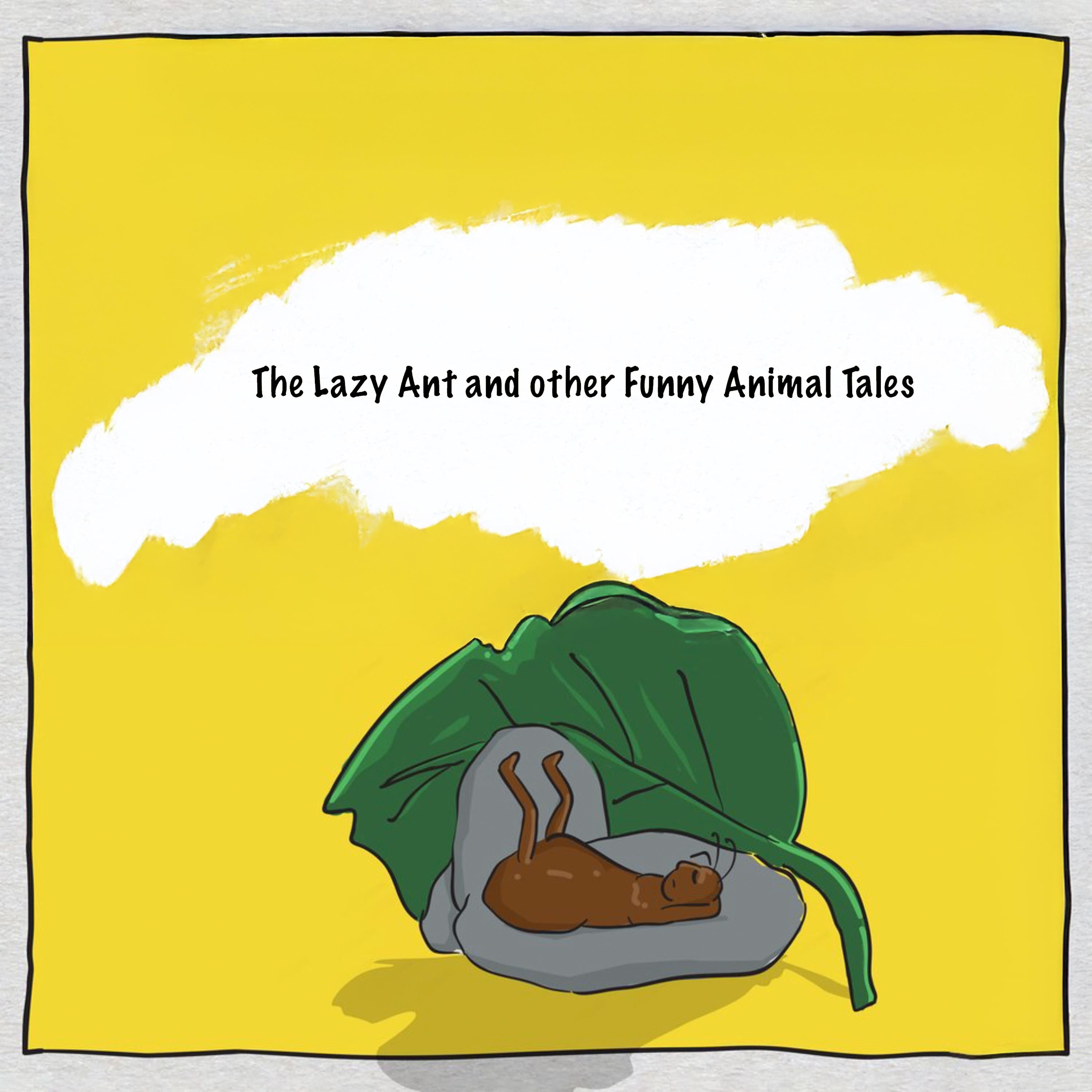 The Lazy Ant and other Funny Animal Tales