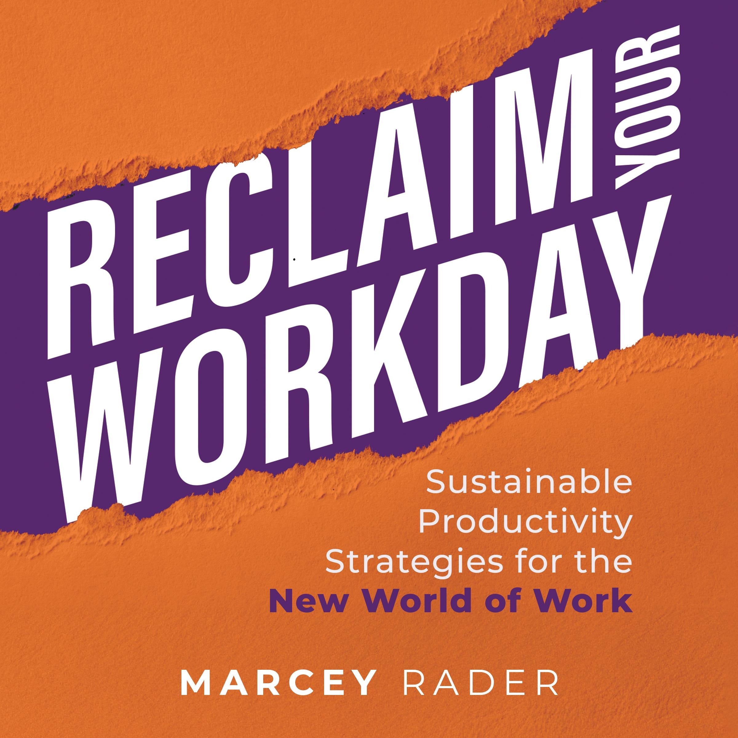 Reclaim Your Workday