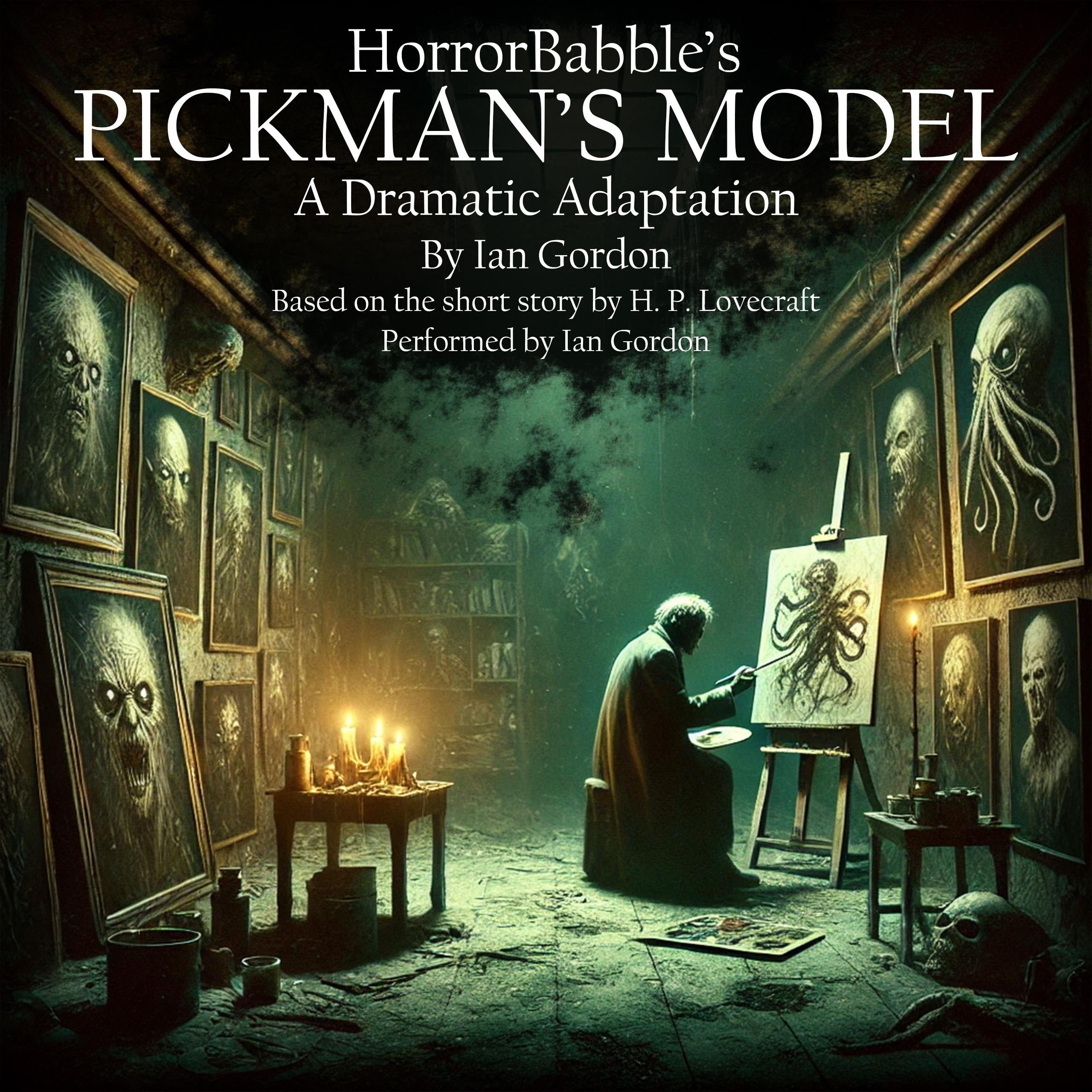 HorrorBabble's PICKMAN'S MODEL