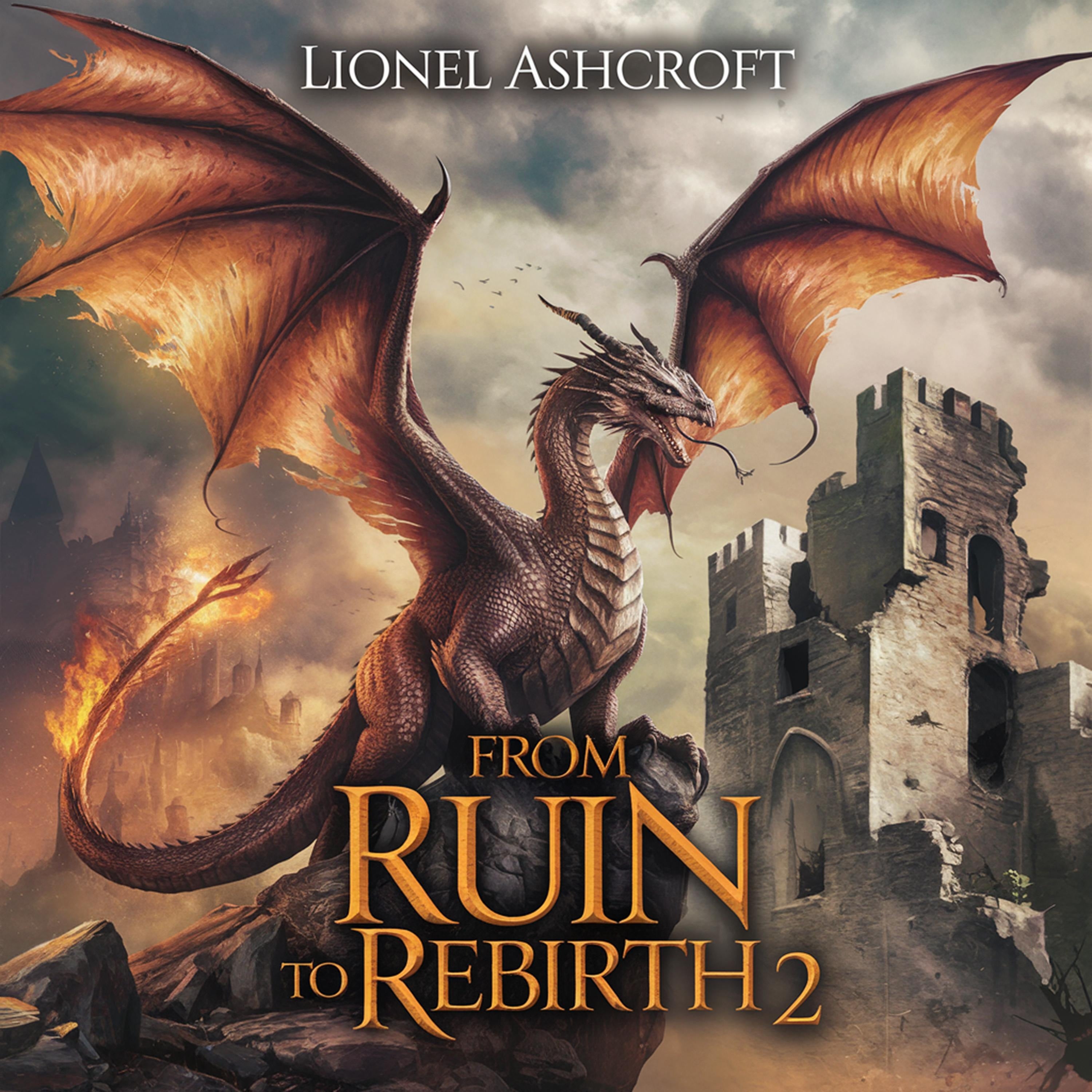 From Ruin to Rebirth 2