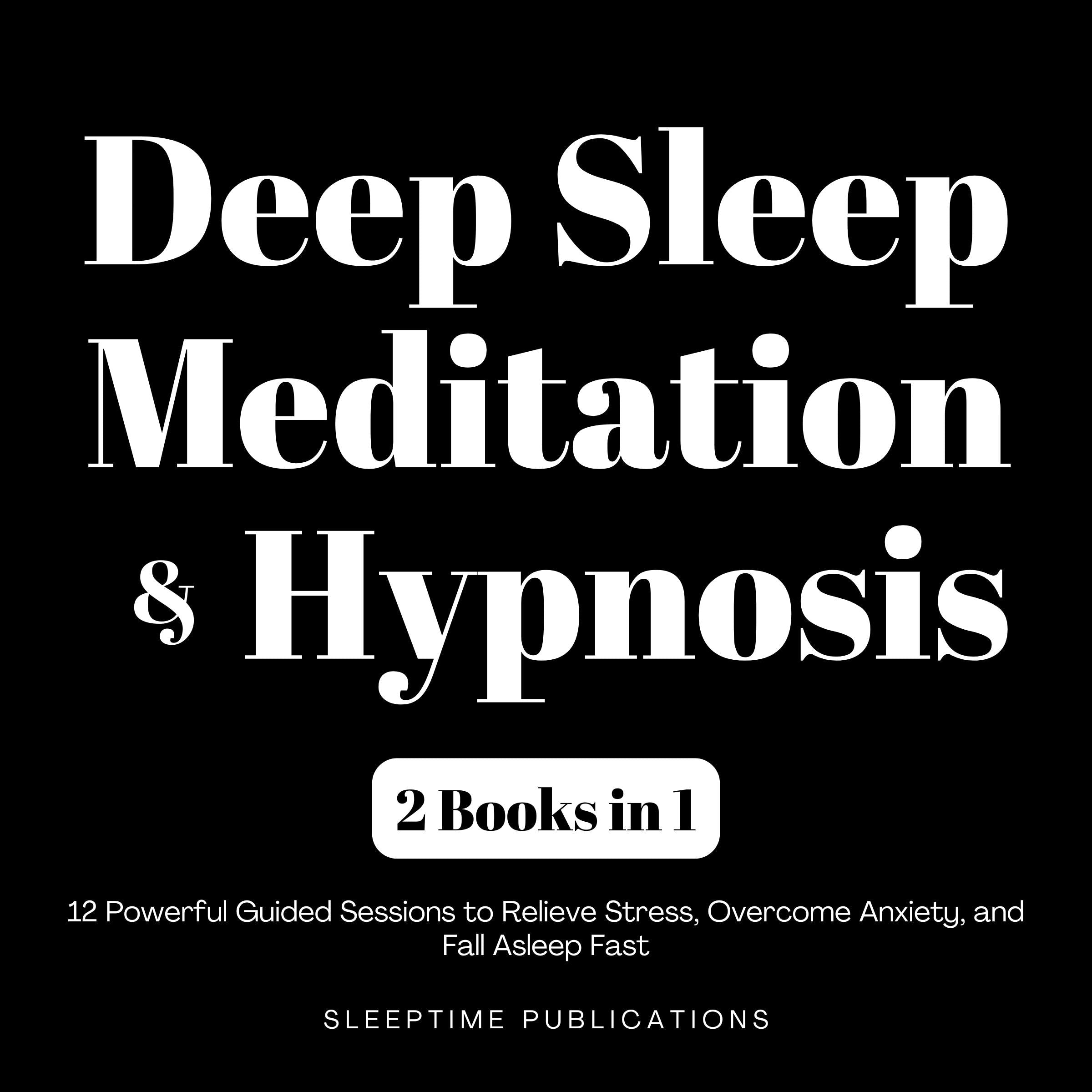 Deep Sleep Meditation & Hypnosis 2 Books in 1