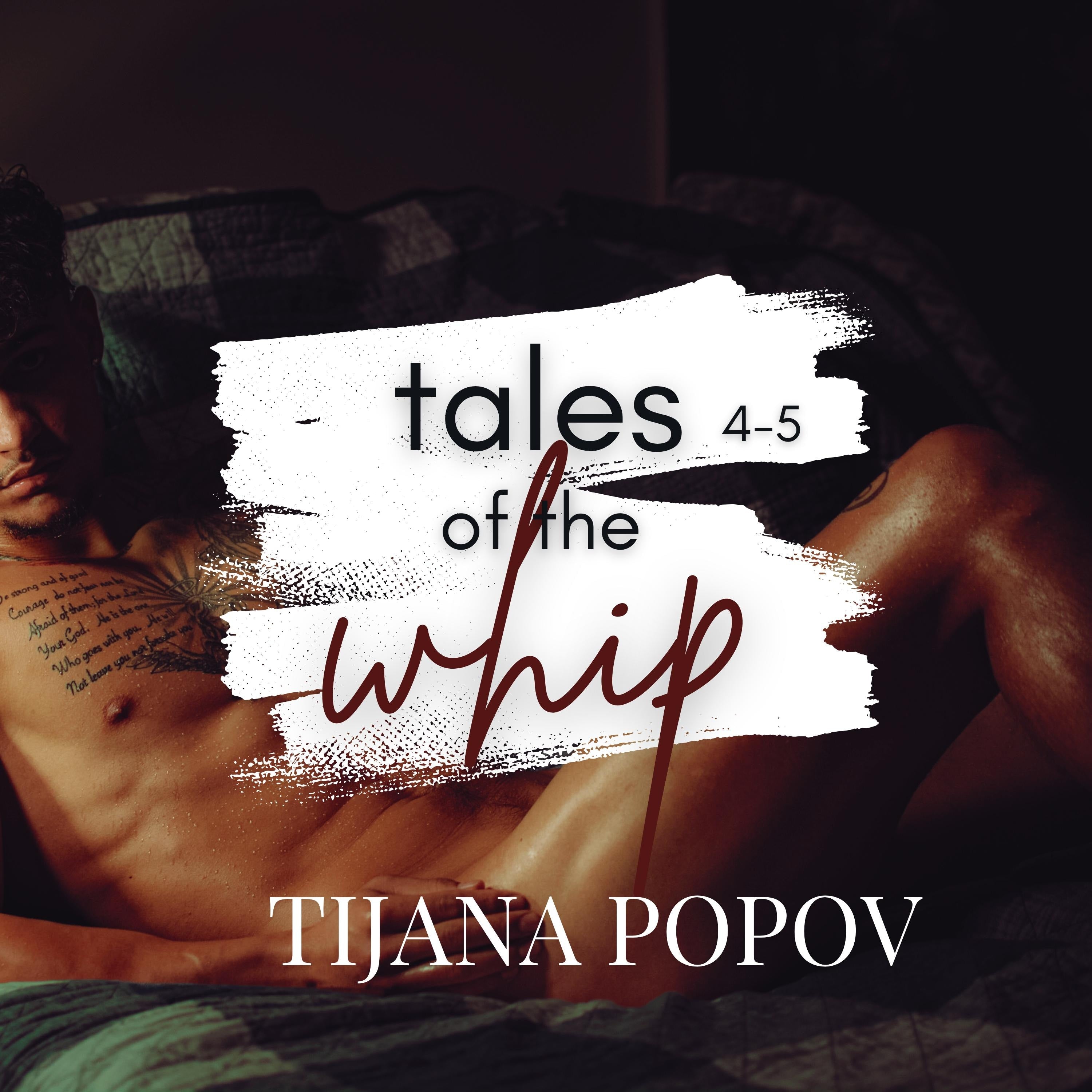 Tales of the Whip 4 & 5