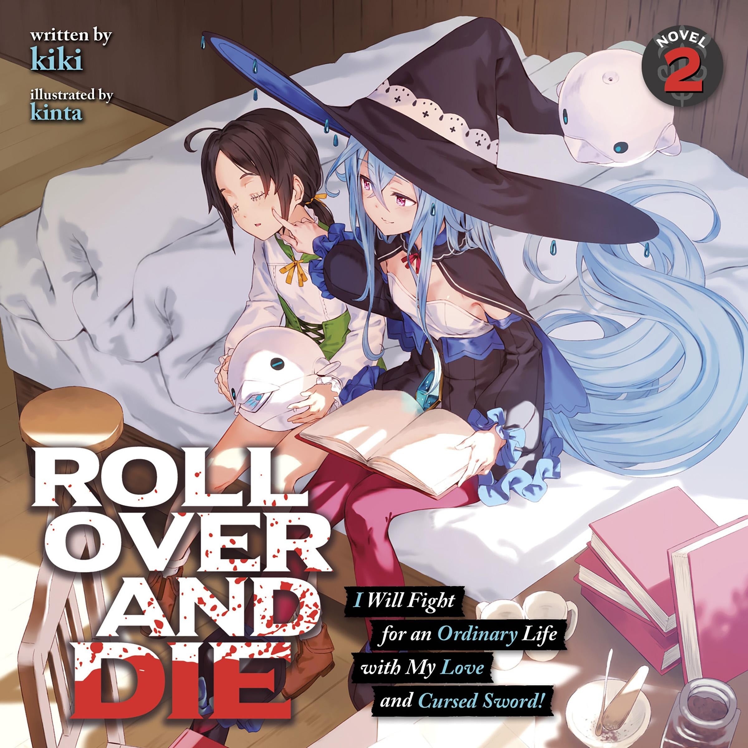 ROLL OVER AND DIE: I Will Fight for an Ordinary Life with My Love and Cursed Sword! (Light Novel) Vol. 2