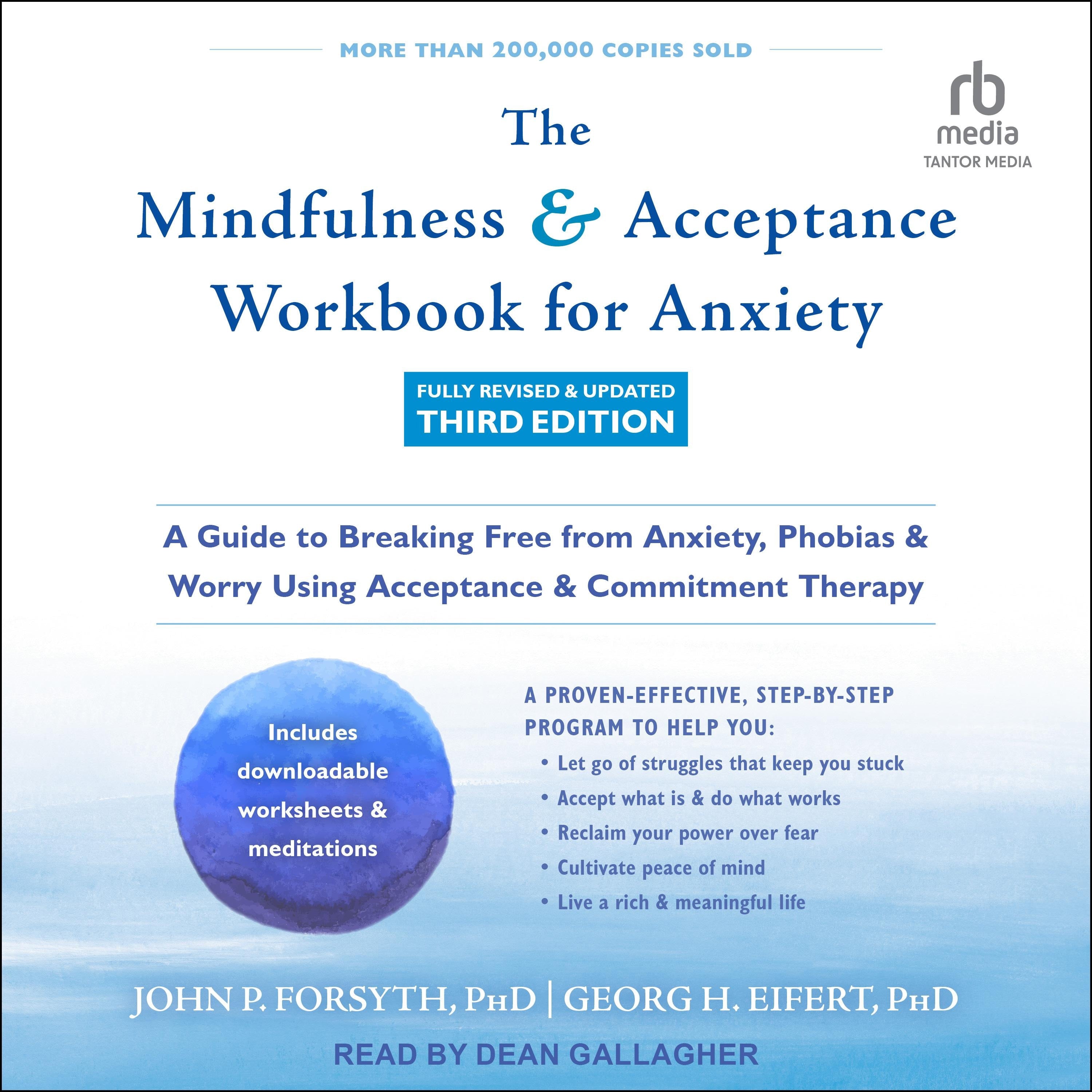 The Mindfulness and Acceptance Workbook for Anxiety, Fully Revised & Updated Third Edition