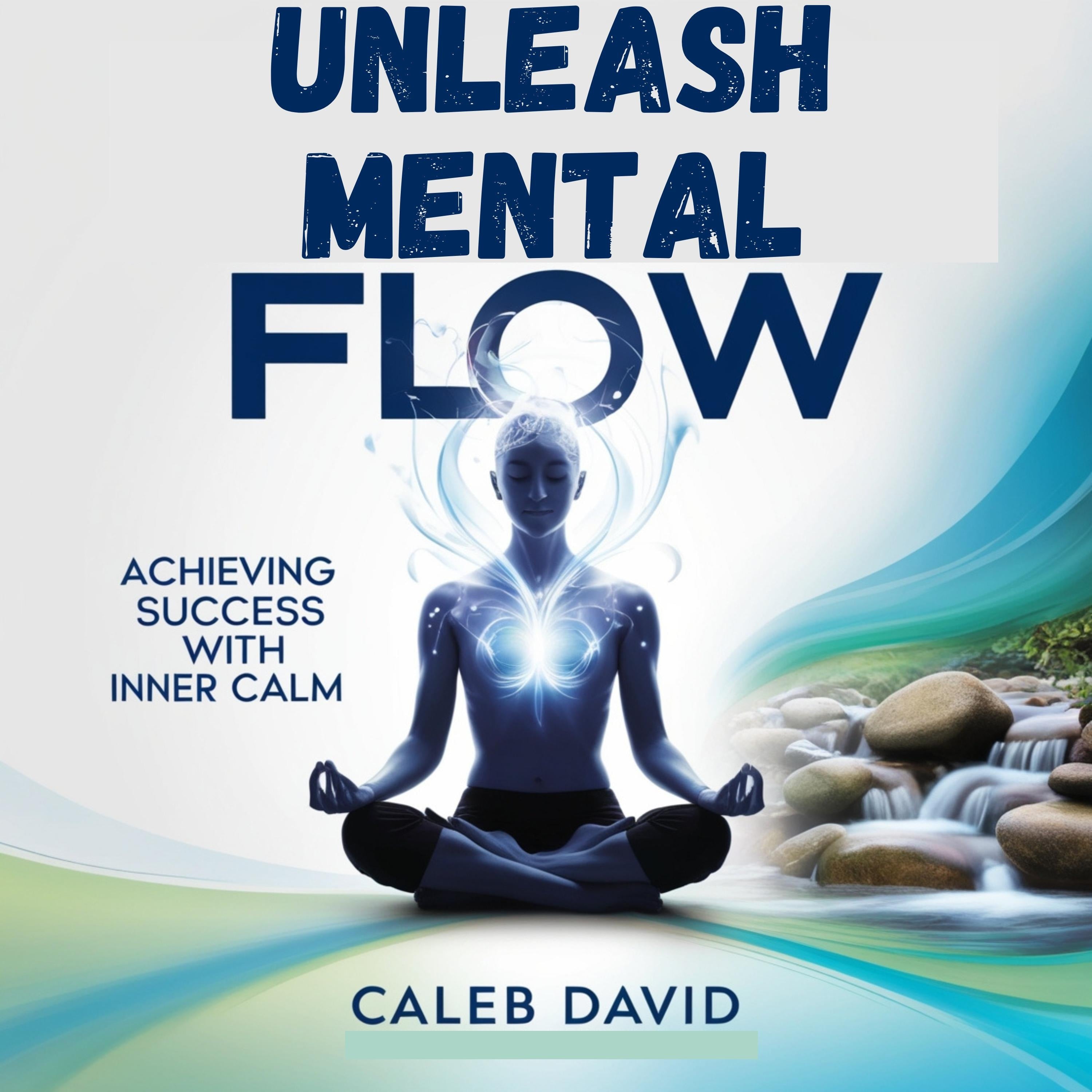 Unleash Mental Flow