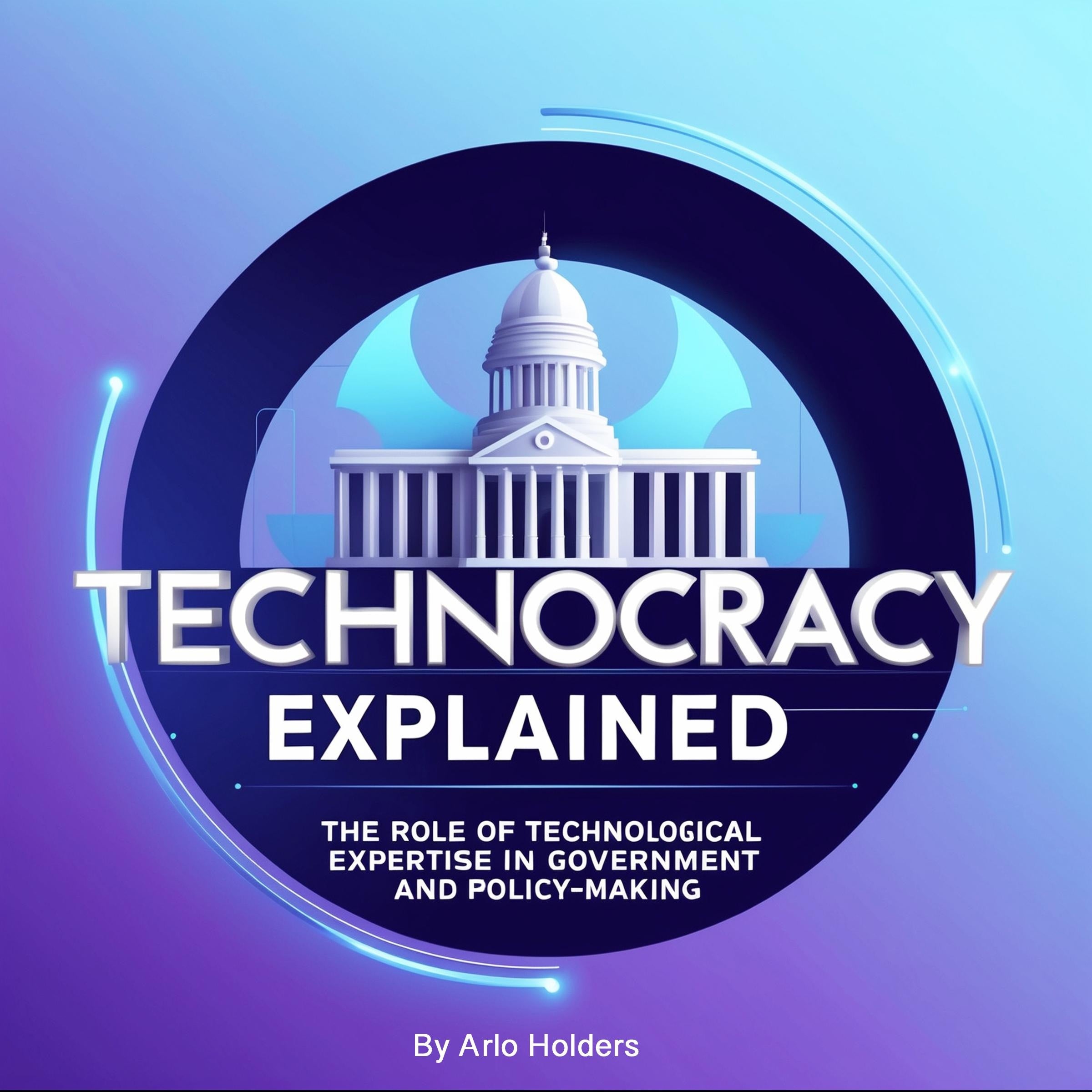 Technocracy Explained