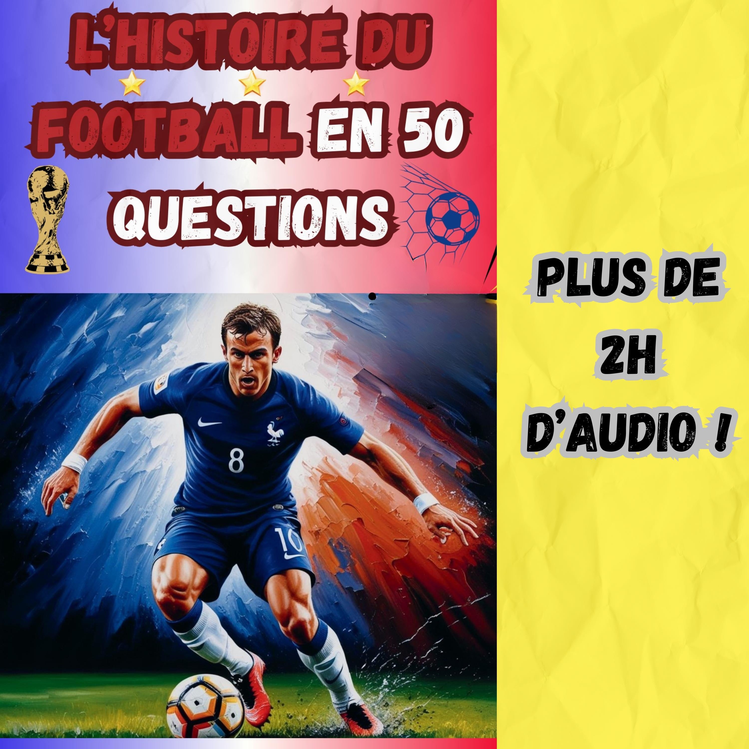 L'HISTOIRE DU FOOTBALL EN 50 QUESTIONS