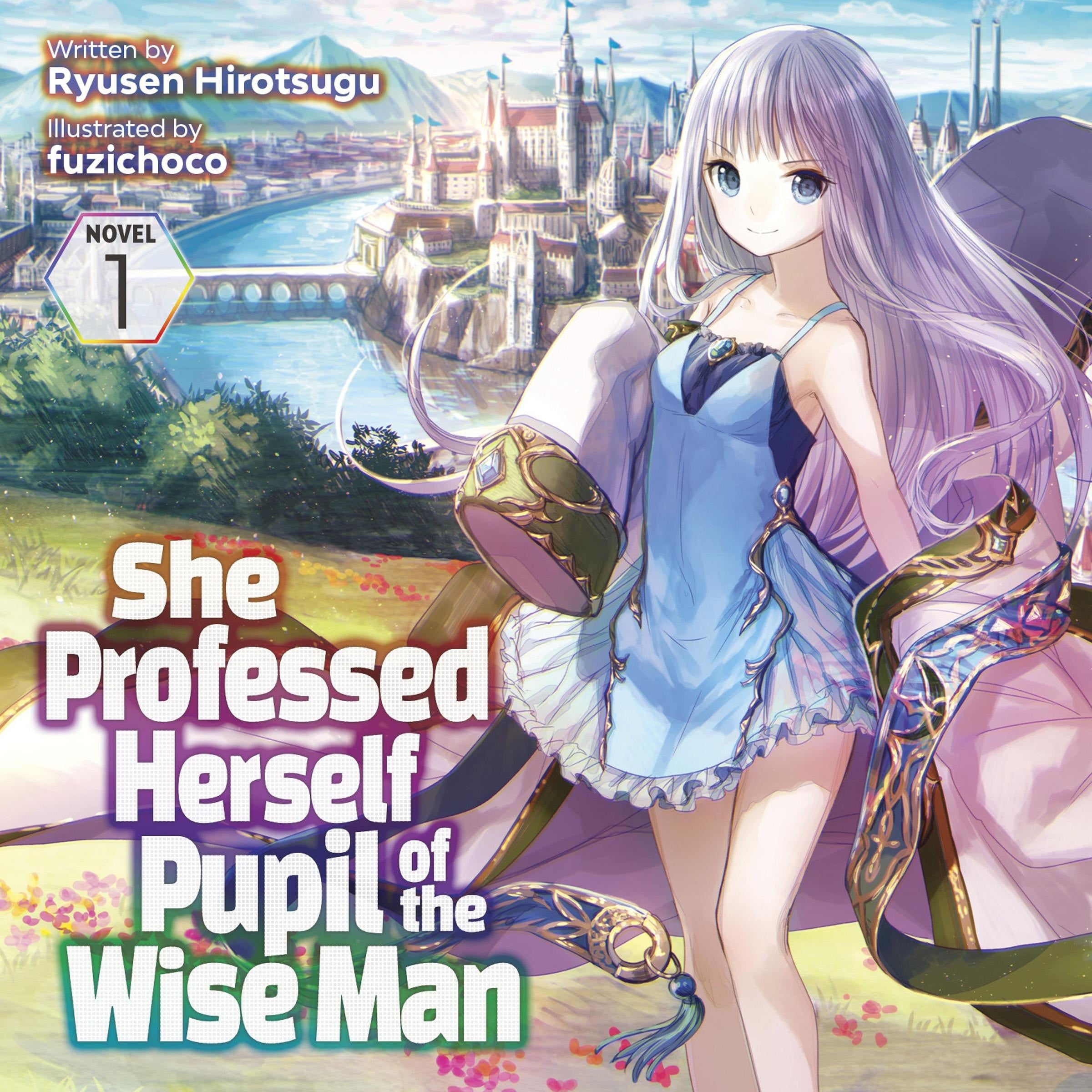 She Professed Herself Pupil of the Wise Man (Light Novel) Vol. 1