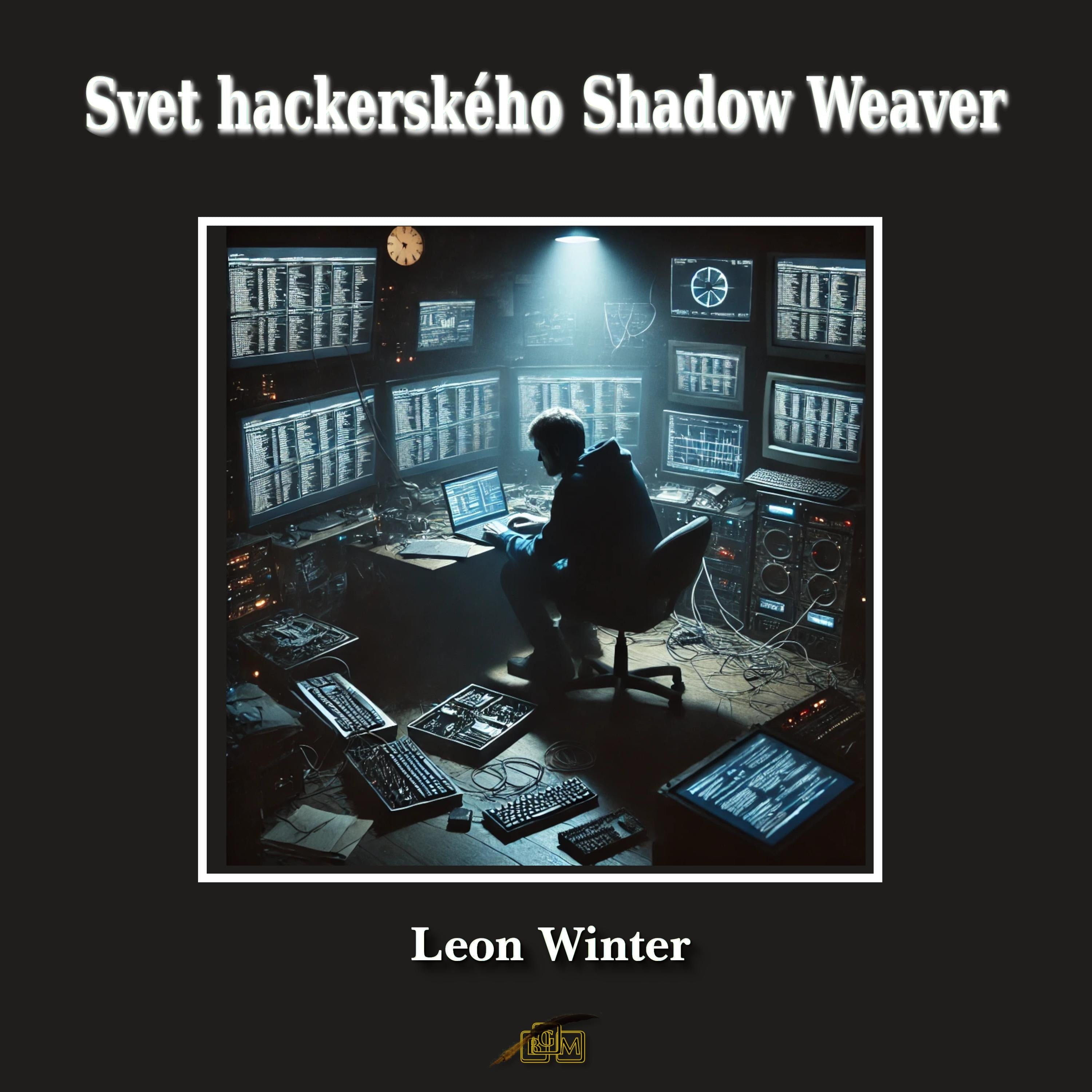 Svet hackerského Shadow Weaver