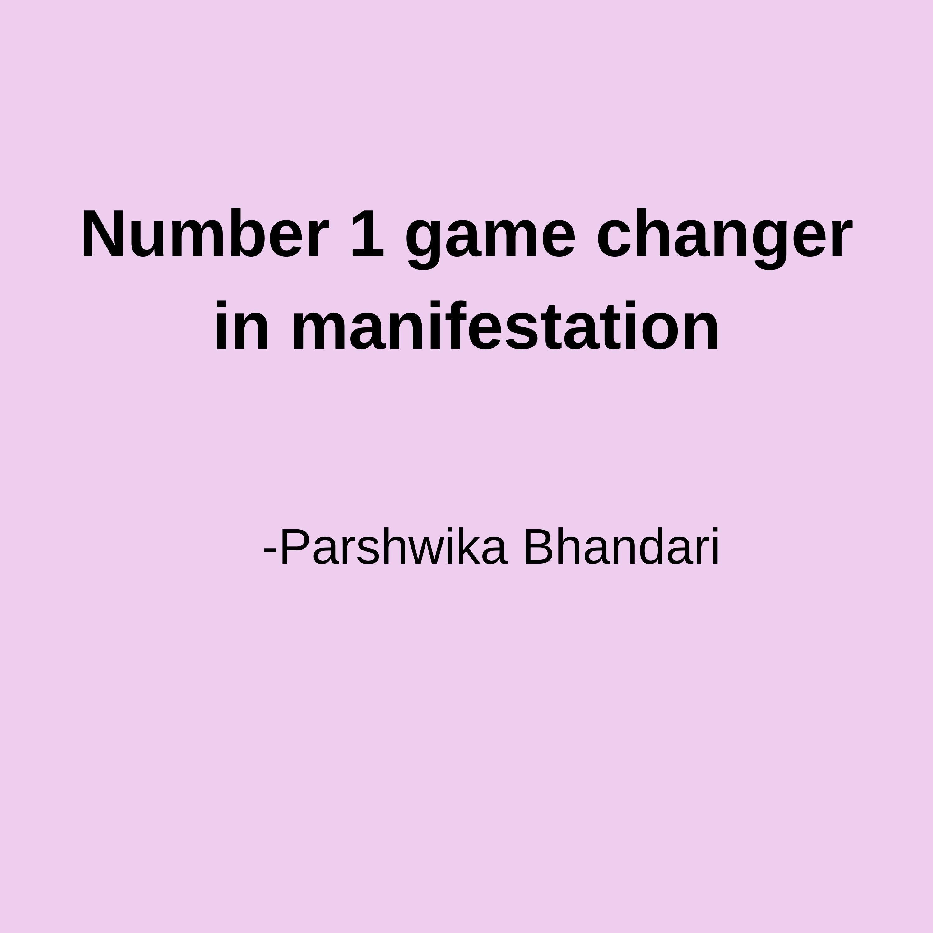 Number 1 game changer in manifestation