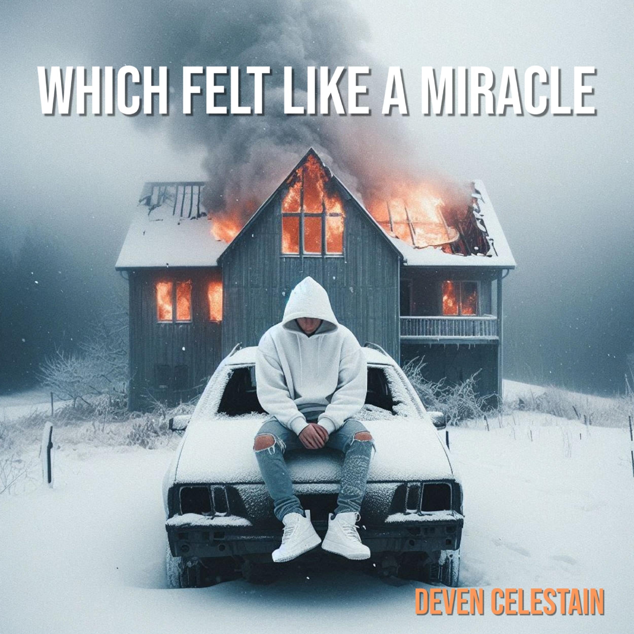 Which Felt Like a Miracle