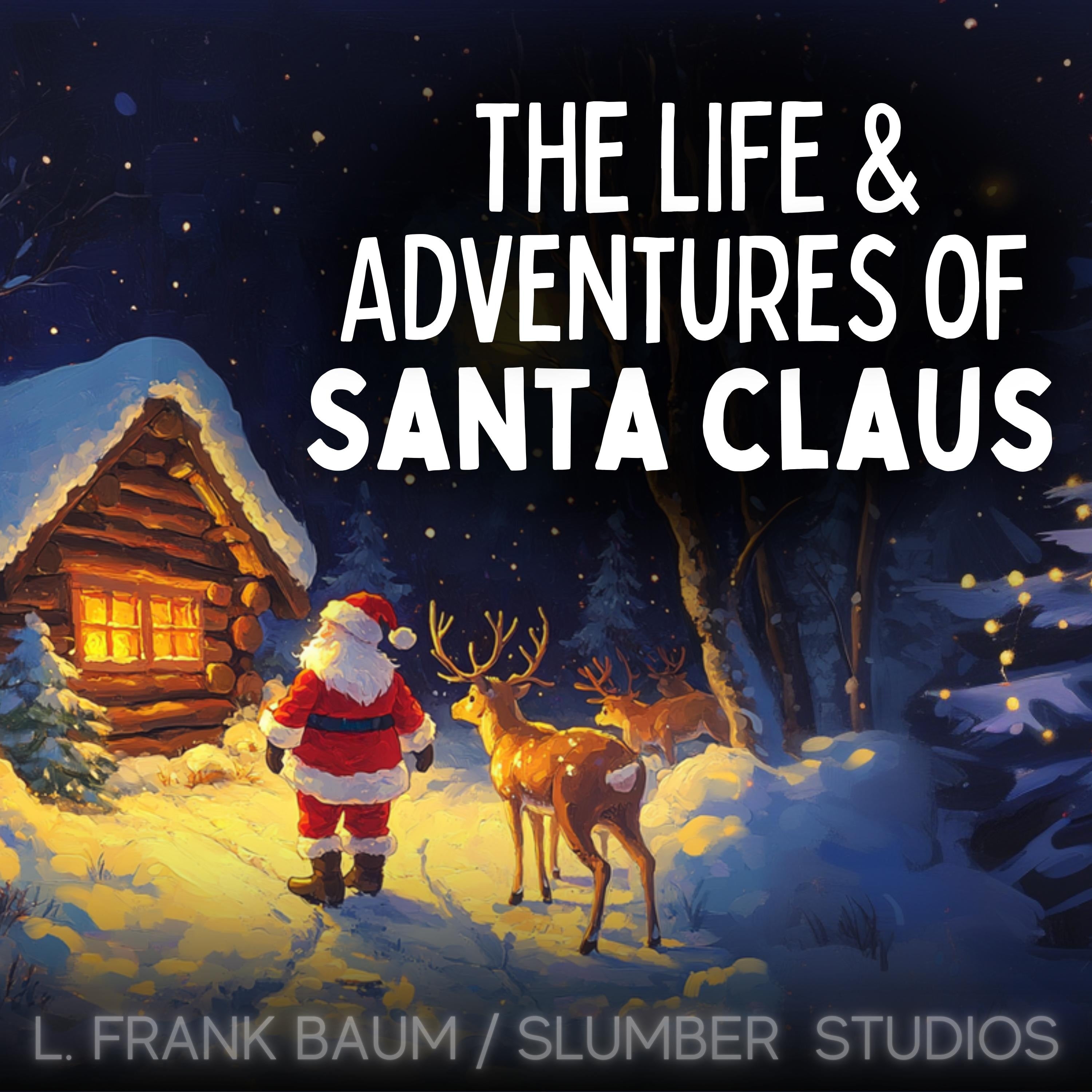The Life and Adventures of Santa Claus