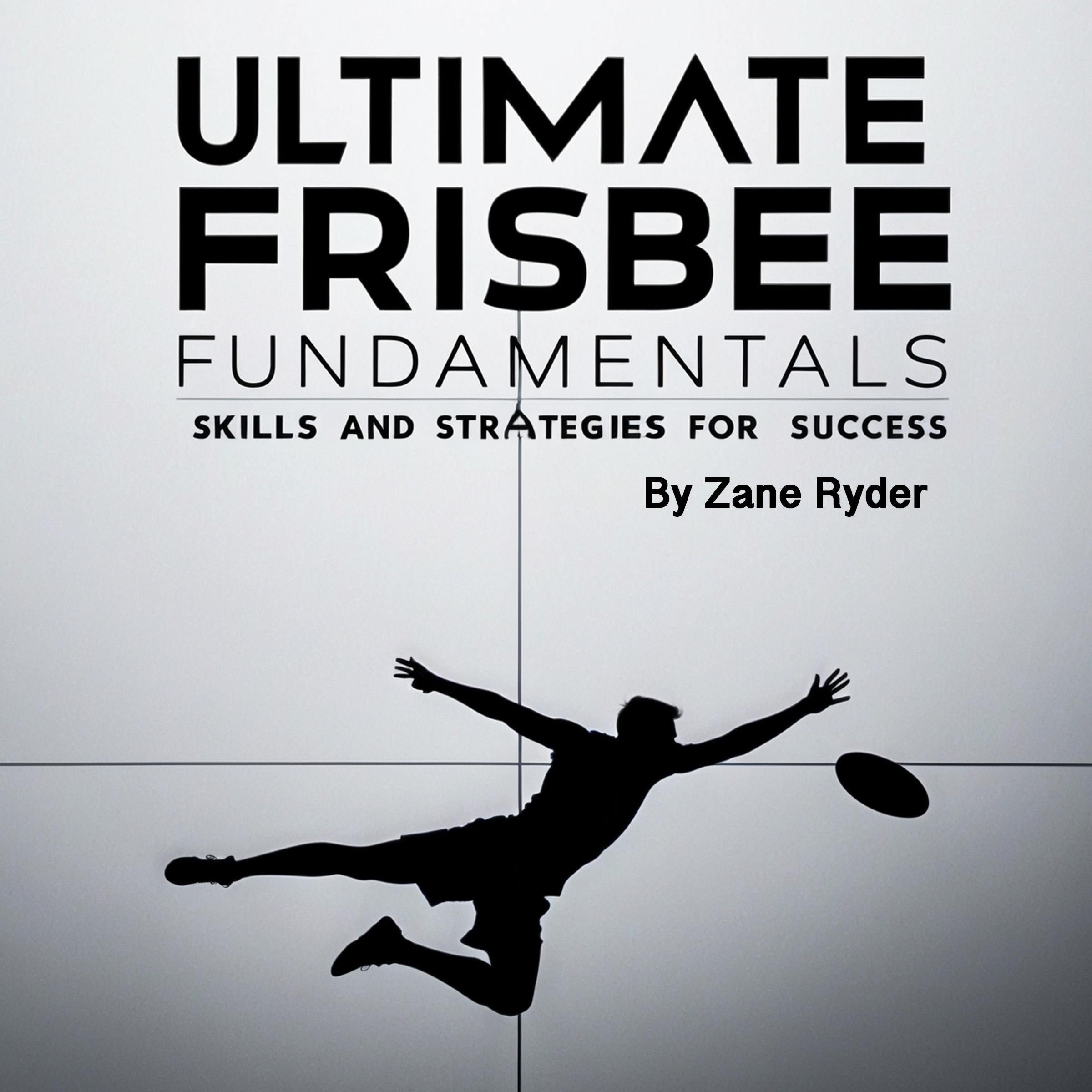 Ultimate Frisbee Fundamentals