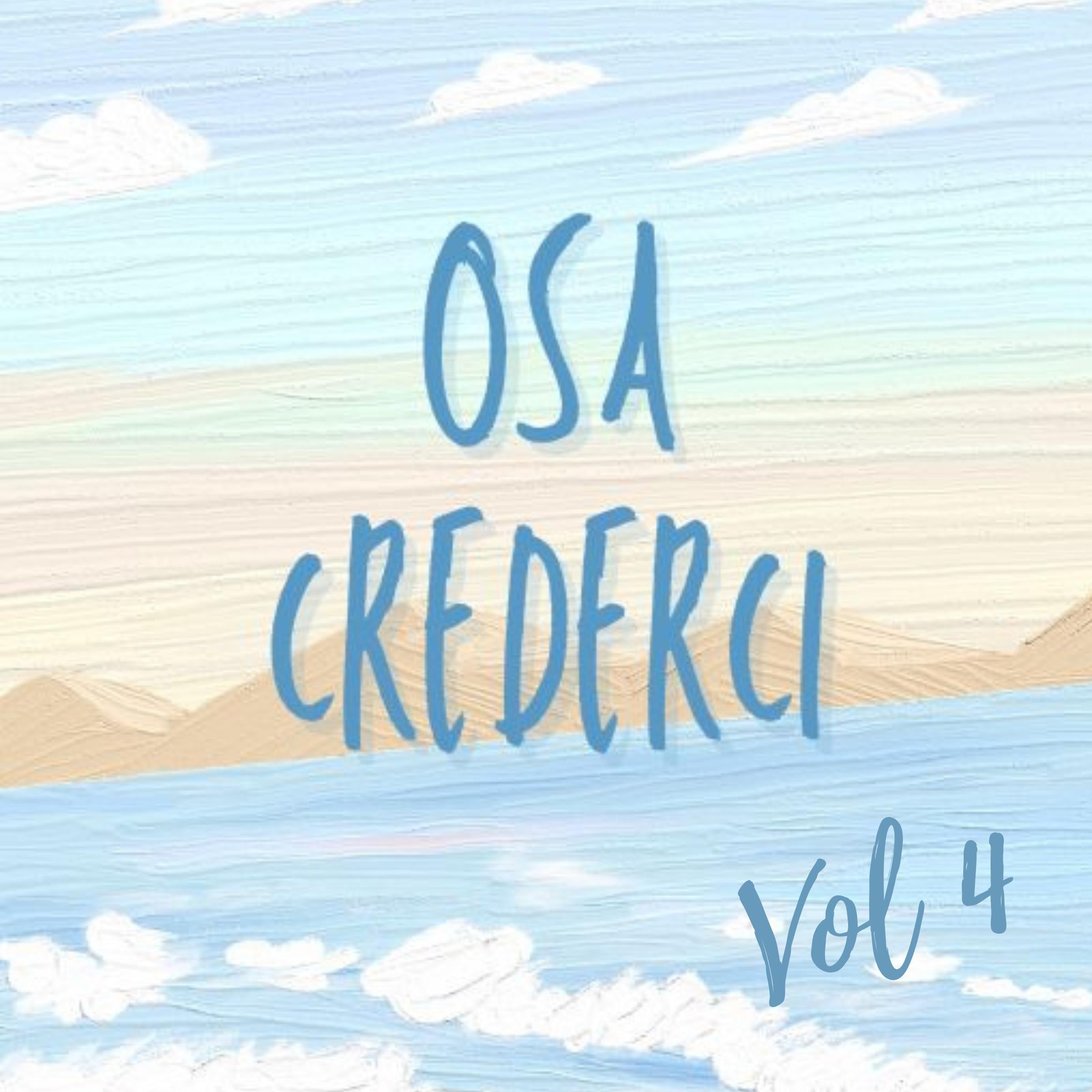 Osa Crederci. Scopri la Strada per le Tue Opportunità. Vol.4