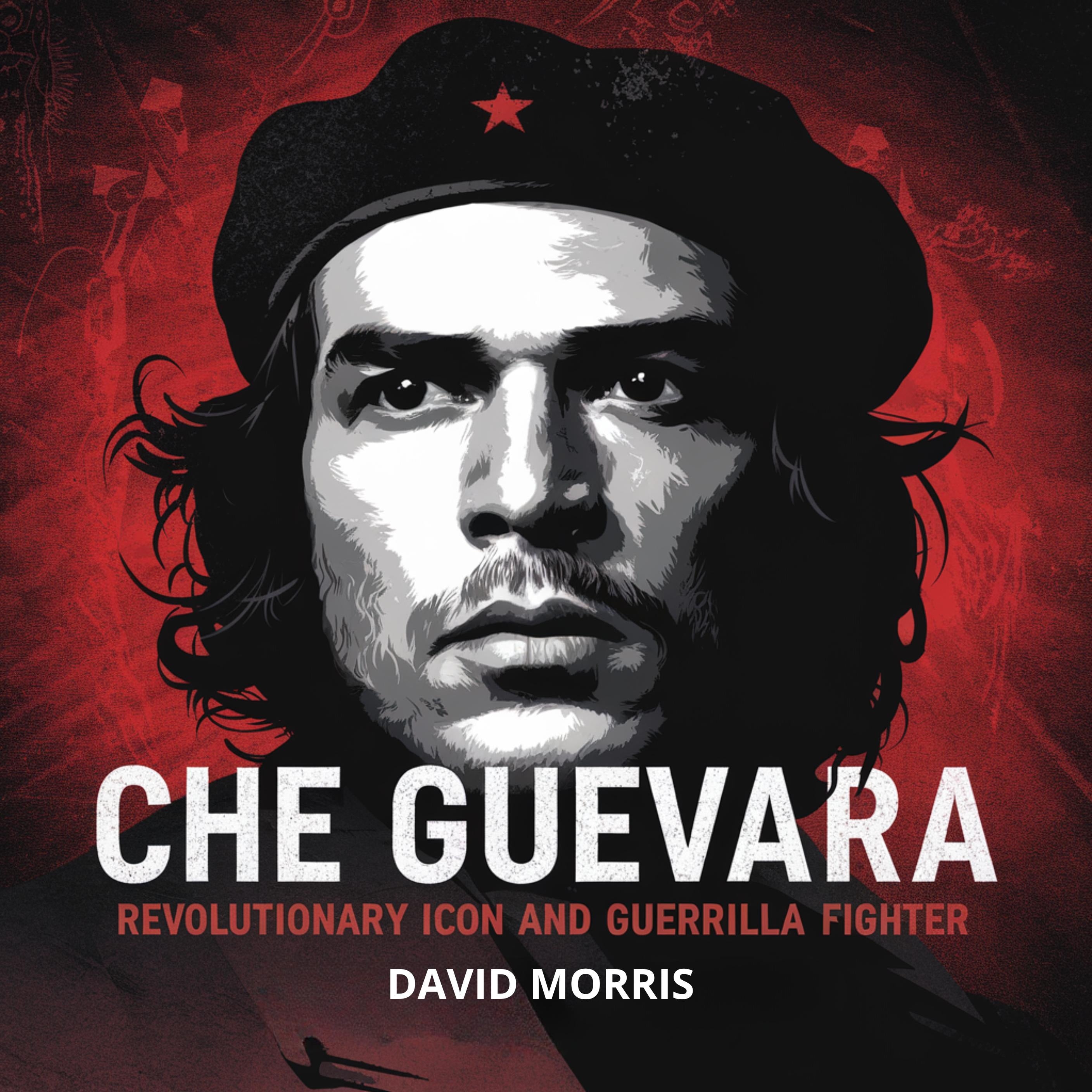 Che Guevara – Revolutionary Icon and Guerrilla Fighter