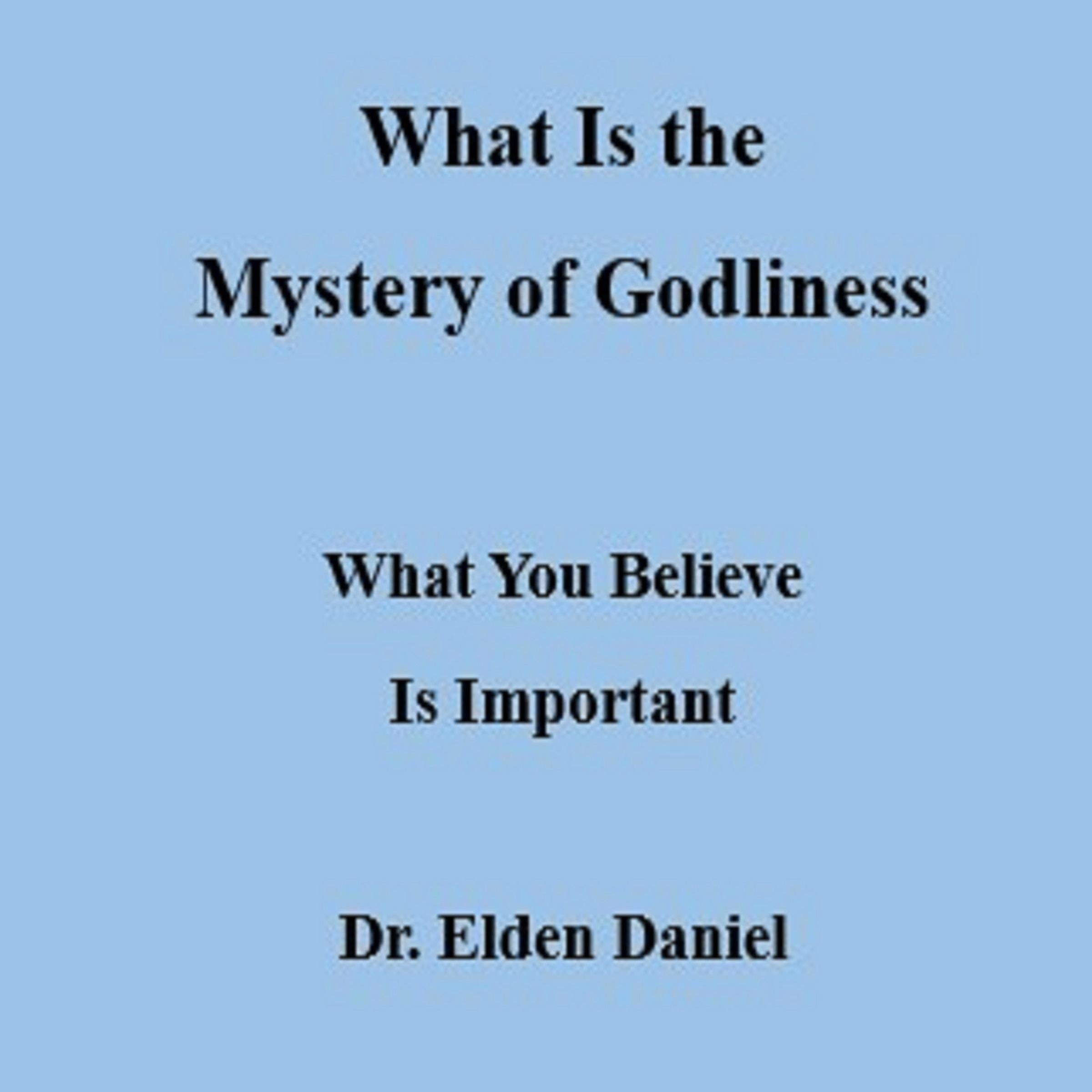 What Is the Mystery of Godliness
