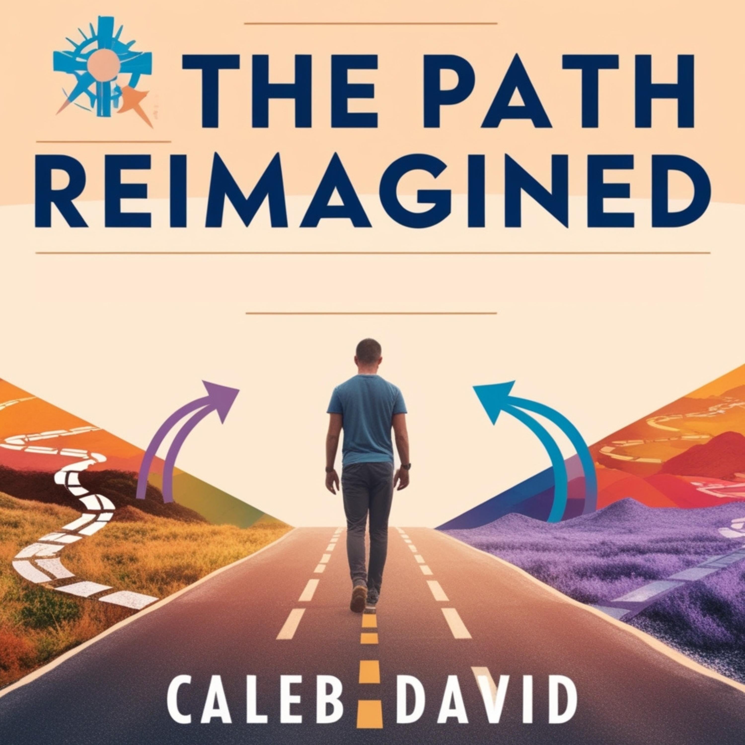 The Path Reimagined