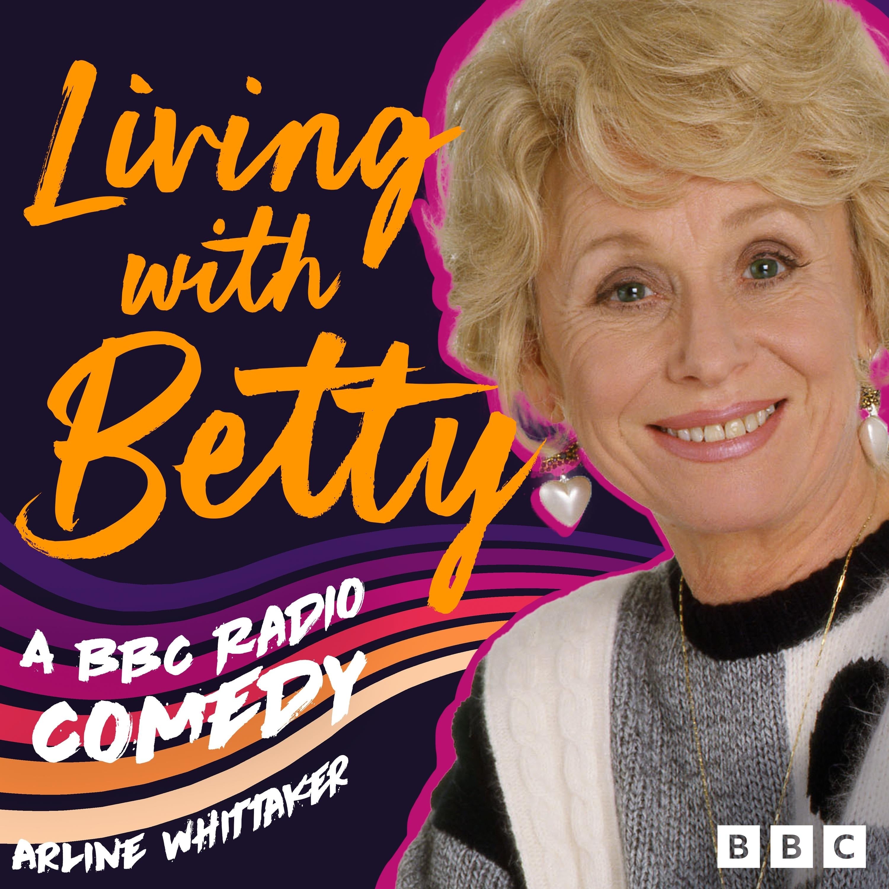 Living with Betty