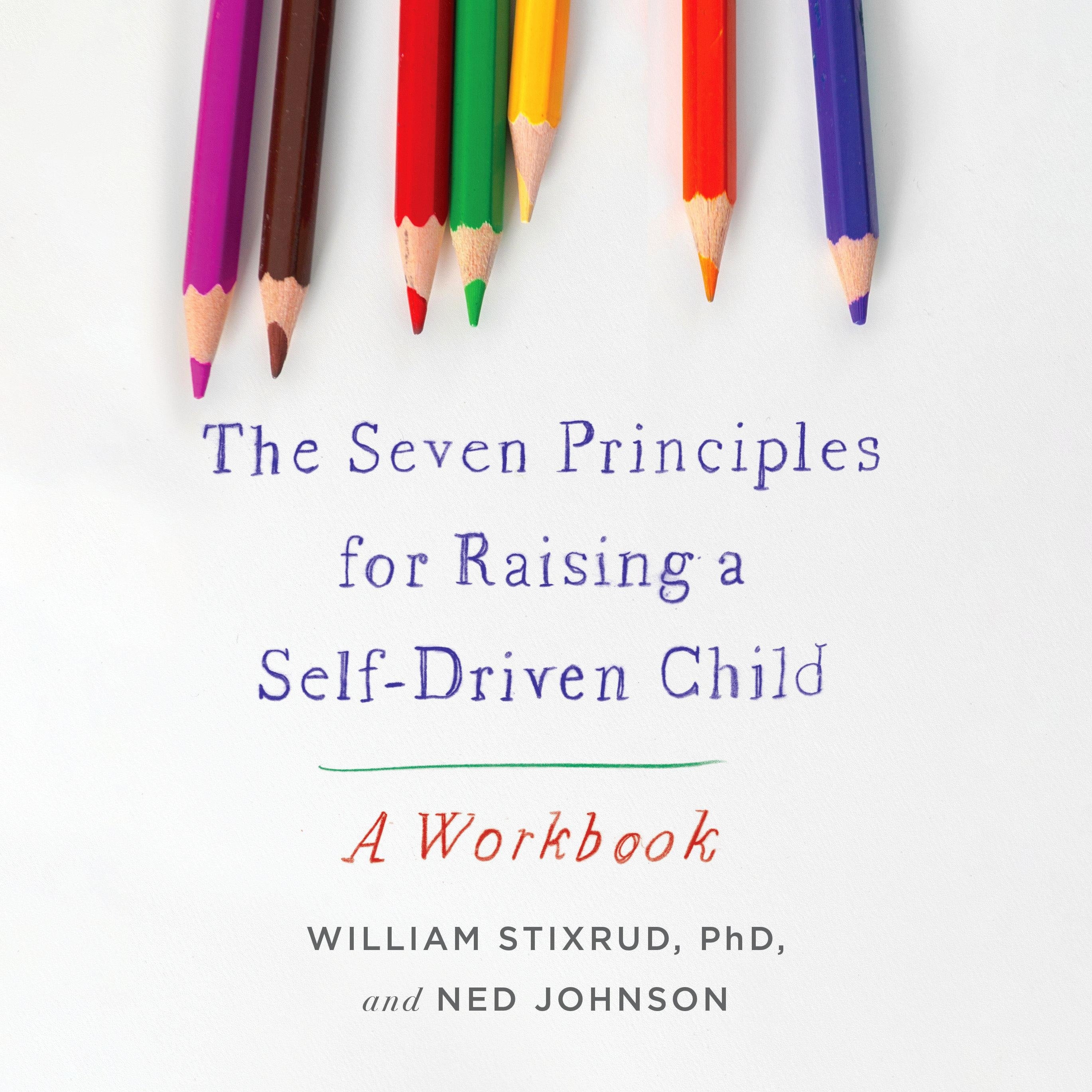 The Seven Principles for Raising a Self-Driven Child