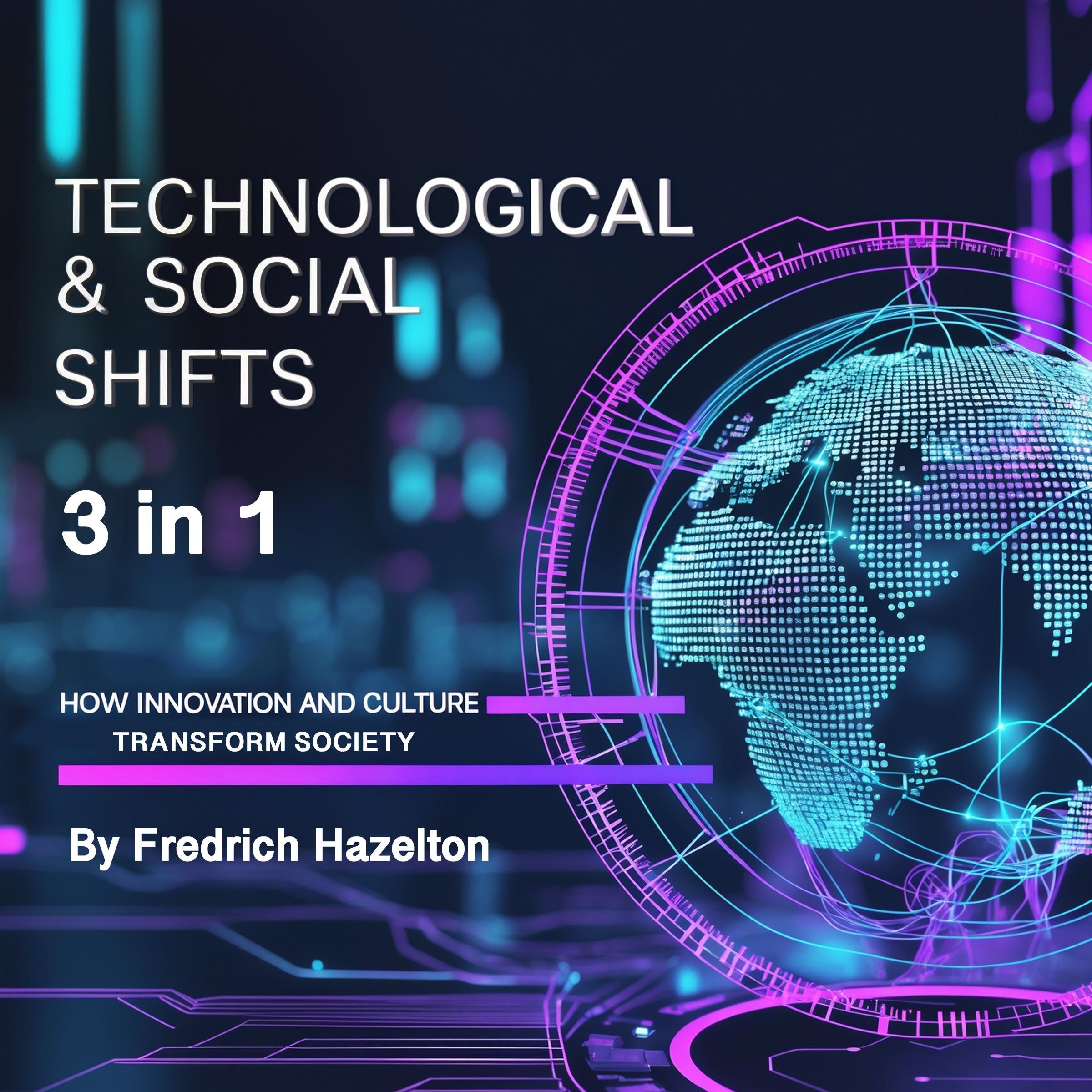 Technological & Social Shifts