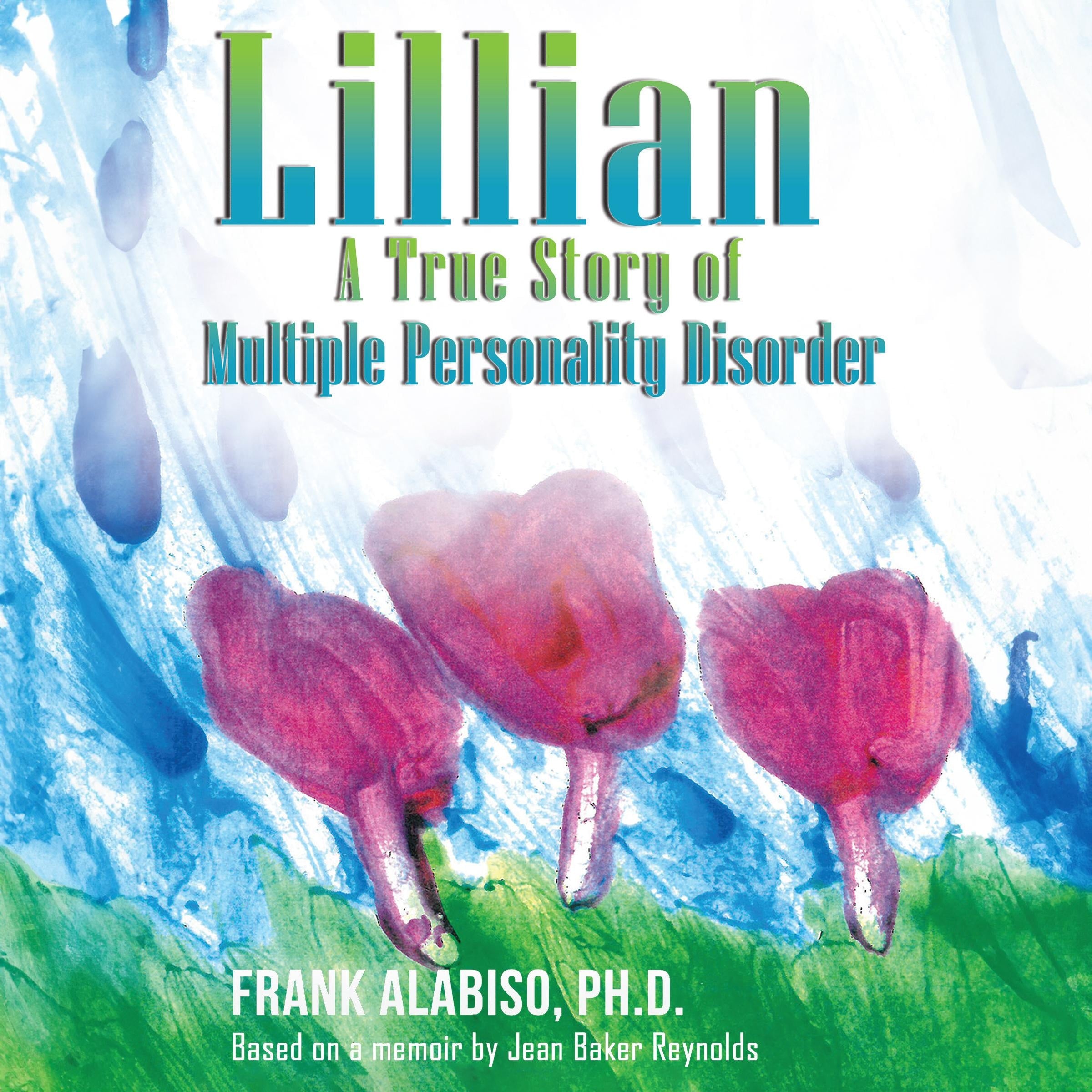 Lillian: A True Story of Multiple Personality Disorder