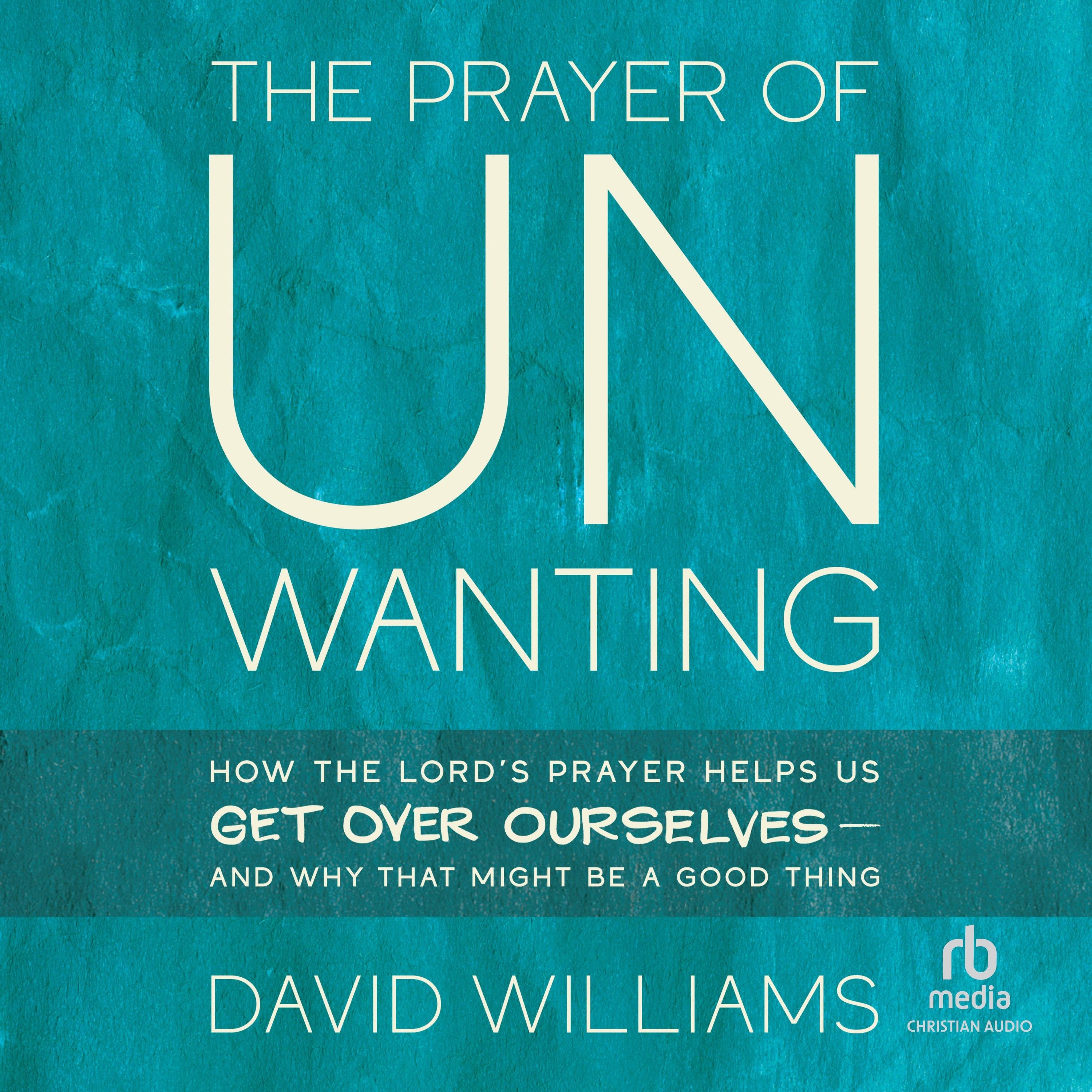The Prayer of Unwanting