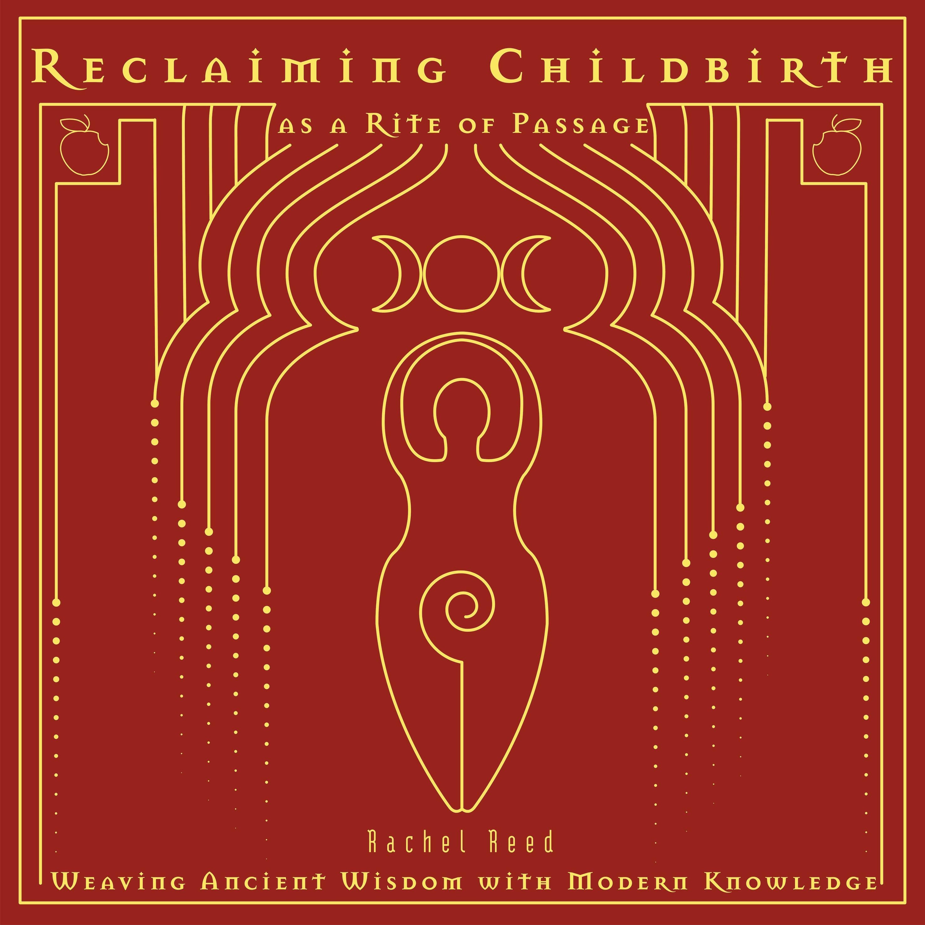 Reclaiming Childbirth as a Rite of Passage