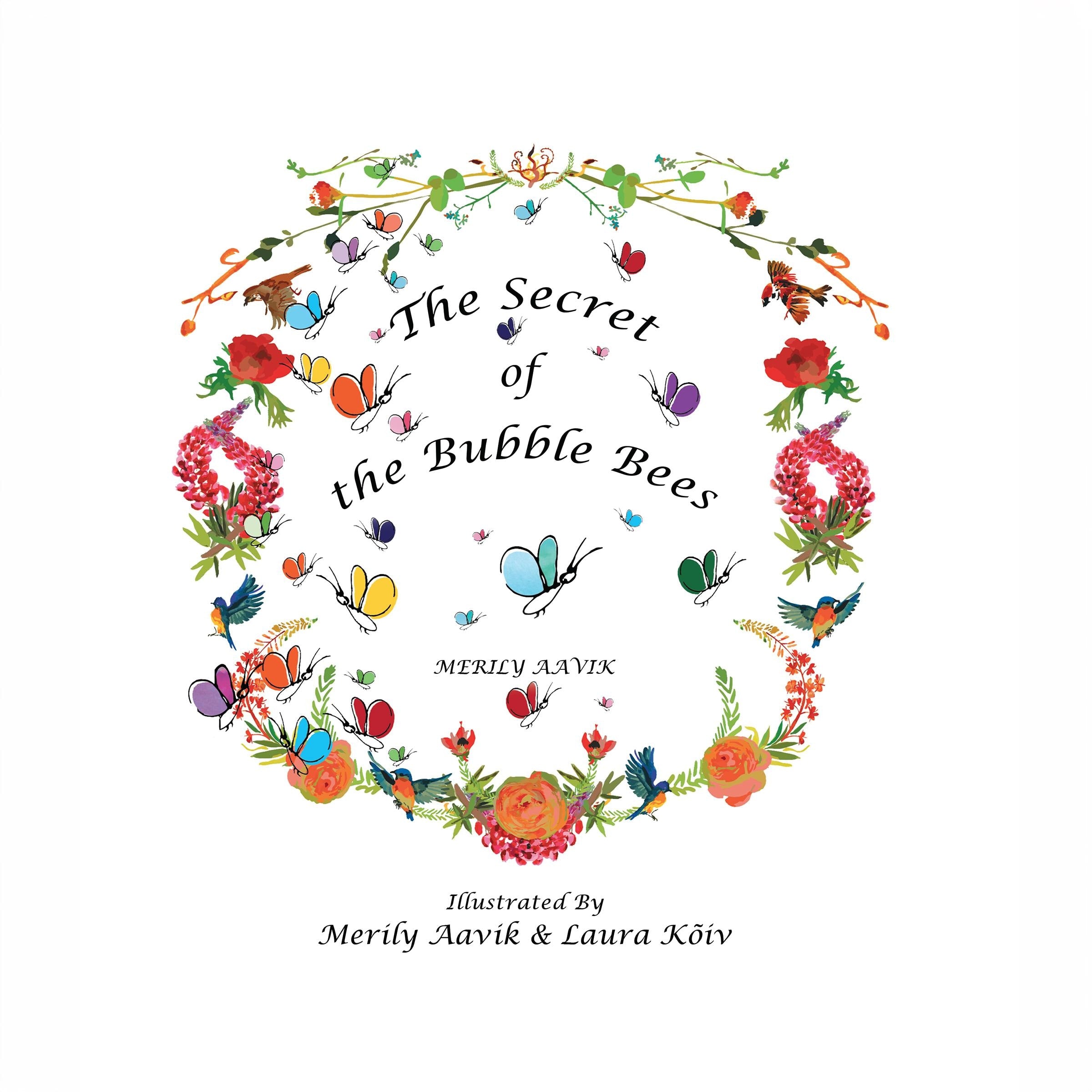 The Secret of the Bubble Bees