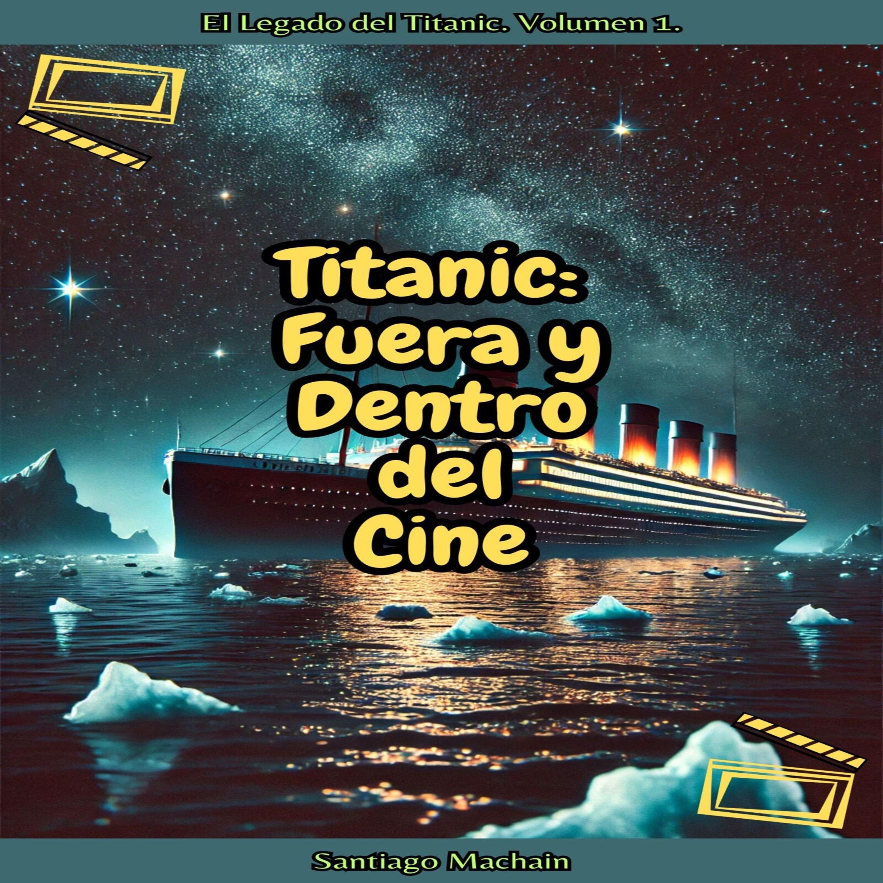 Titanic: Fuera y Dentro del Cine
