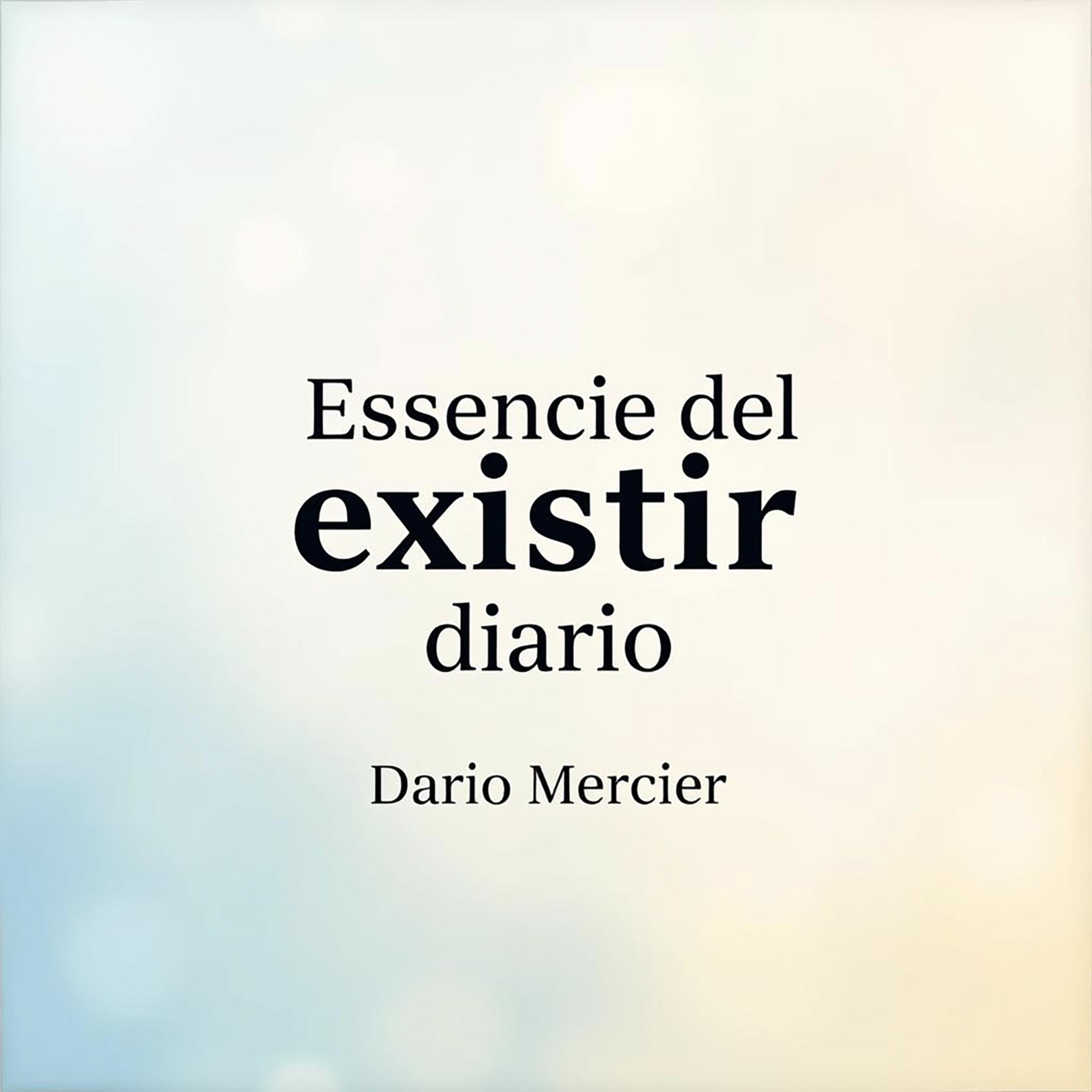 Esencia del existir diario
