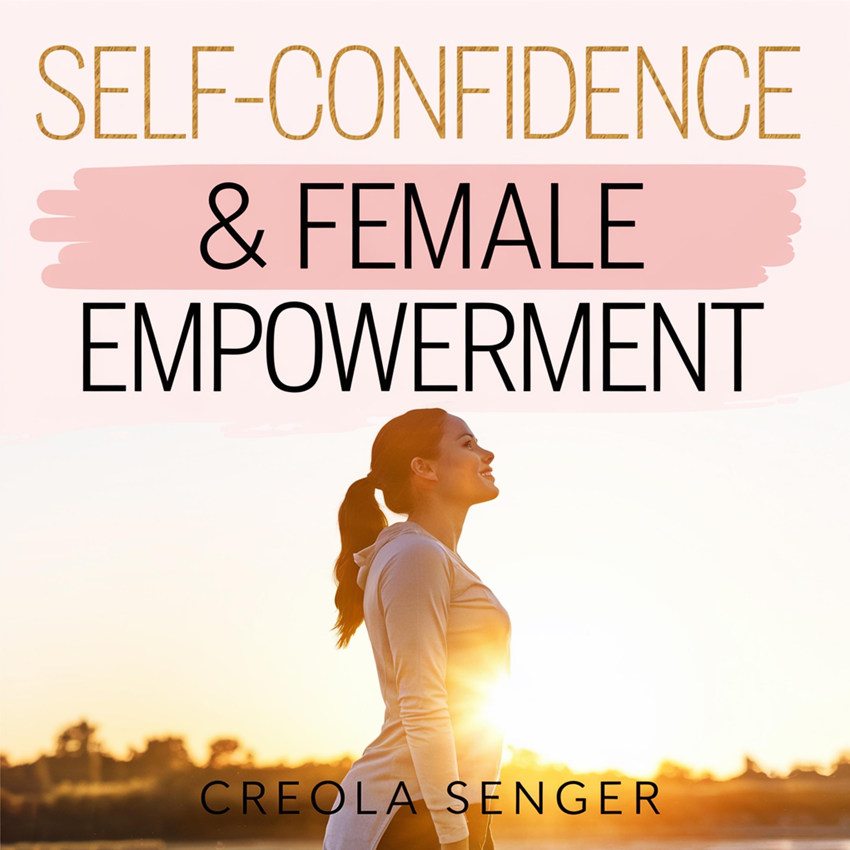 Self-Confidence & Female Empowerment – A Guide to Assertiveness, Self-Worth, and Overcoming Imposter Syndrome