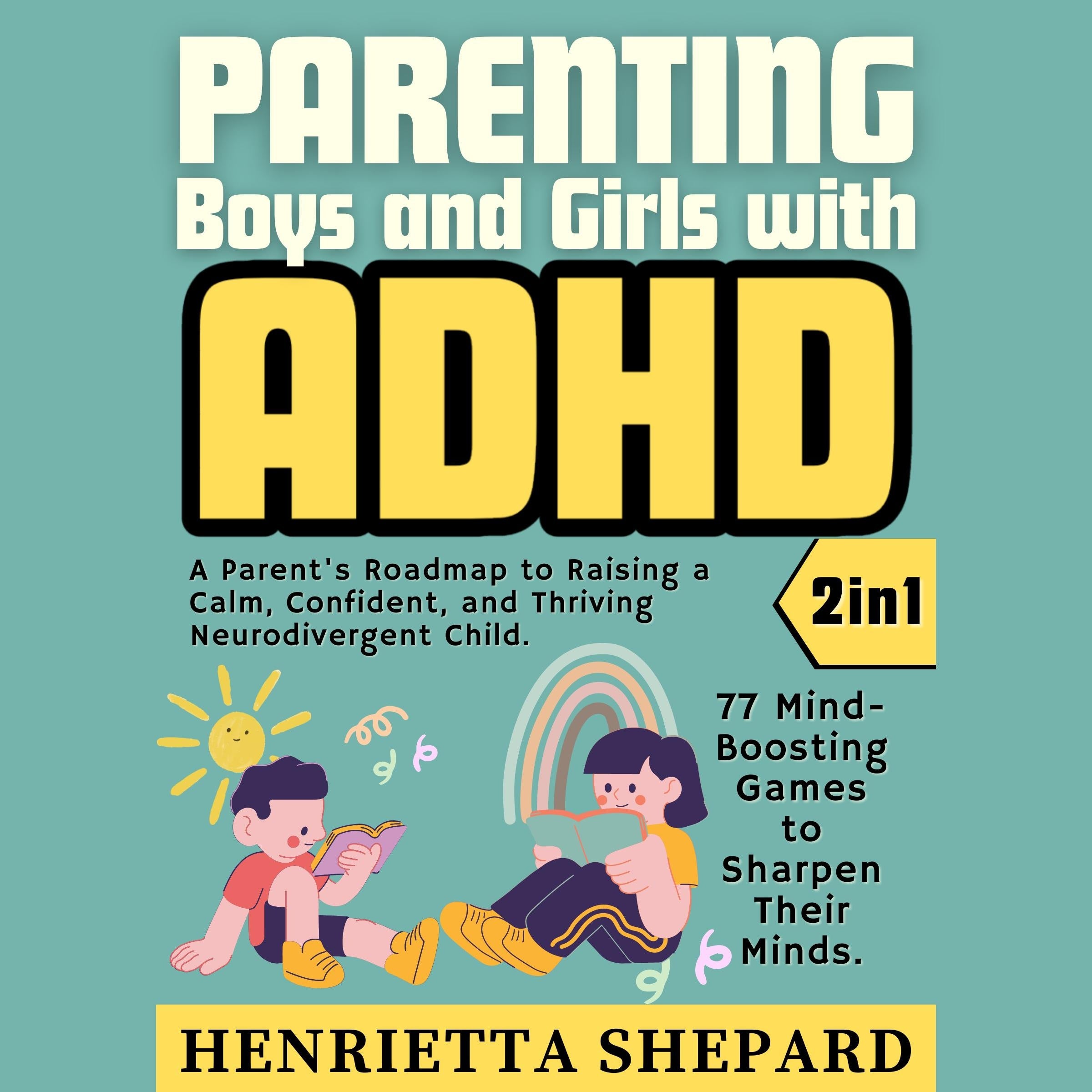 Parenting Boys and Girls with ADHD (2 in 1)