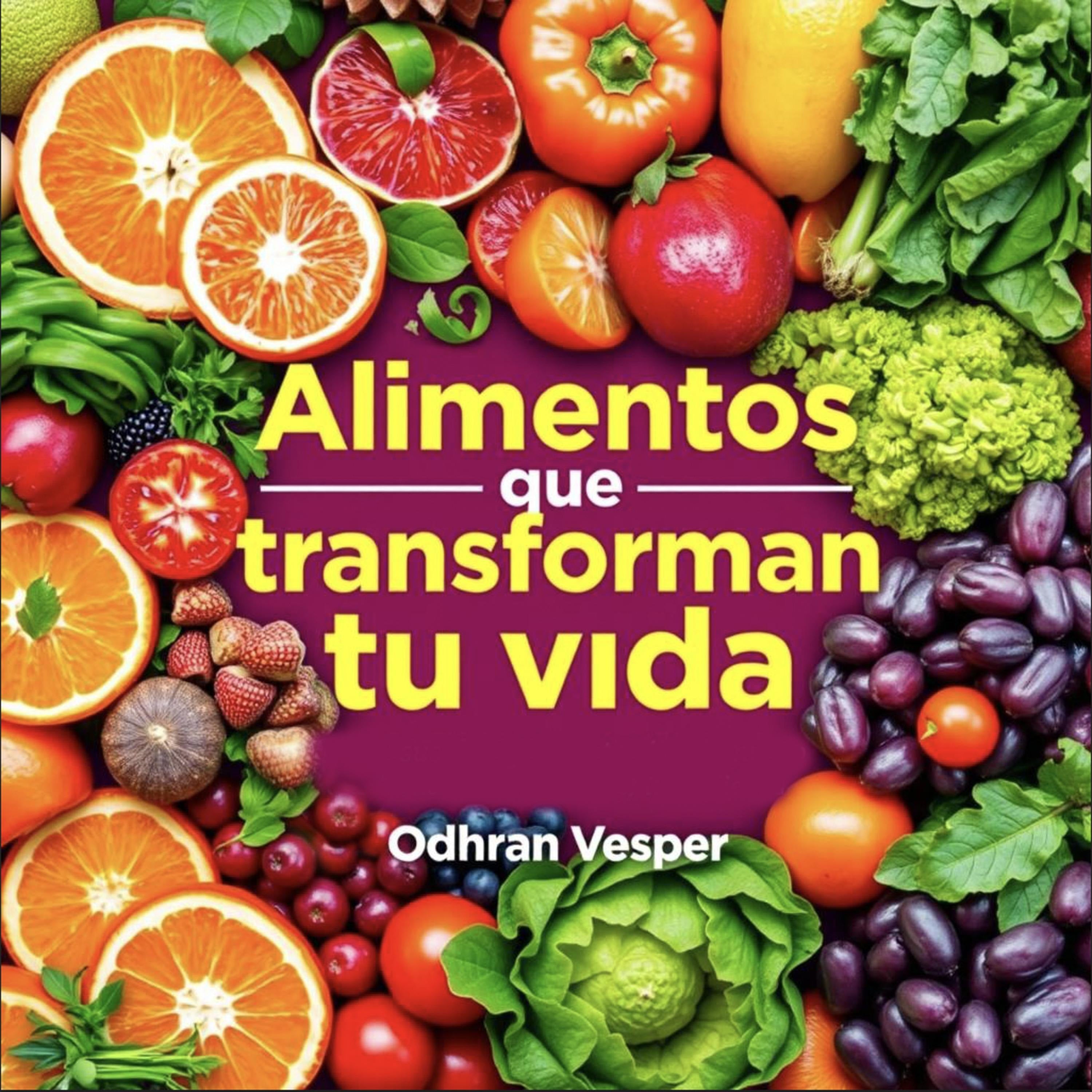 Alimentos que transforman tu vida